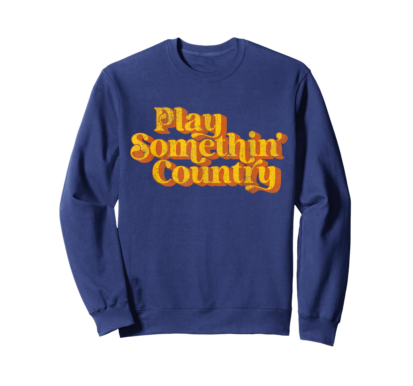 Vintage Play Something Country Music Saying Funny Retro 70's T-Shirt