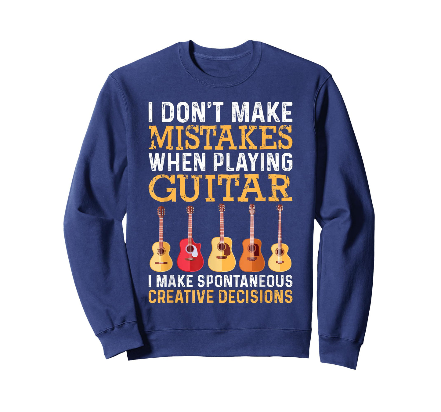 I Don't Make Mistakes When Playing Guitar Funny Guitarists T-Shirt