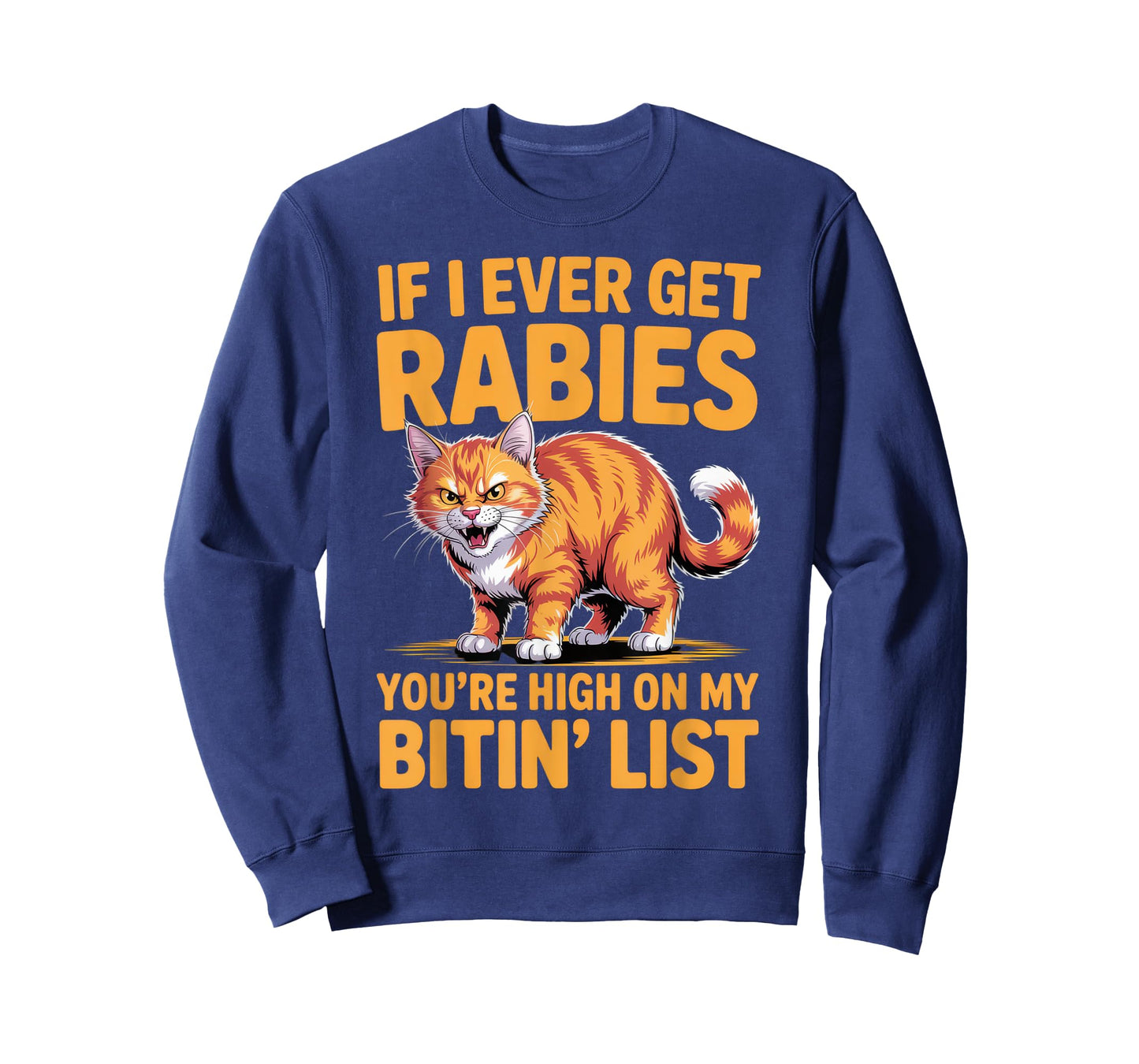 If I Ever Get Rabies Cat Lovers Sarcastic Humor Everyday T-Shirt