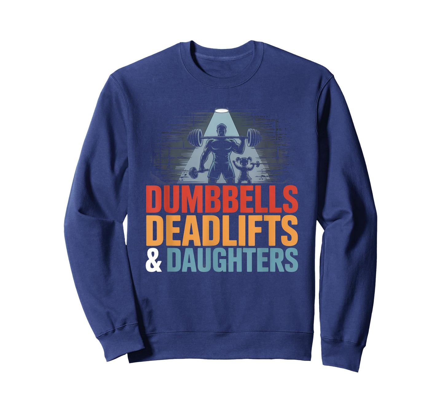 Dumbbells Deadlifts Daughters Weightlifting Deadlifting T-Shirt