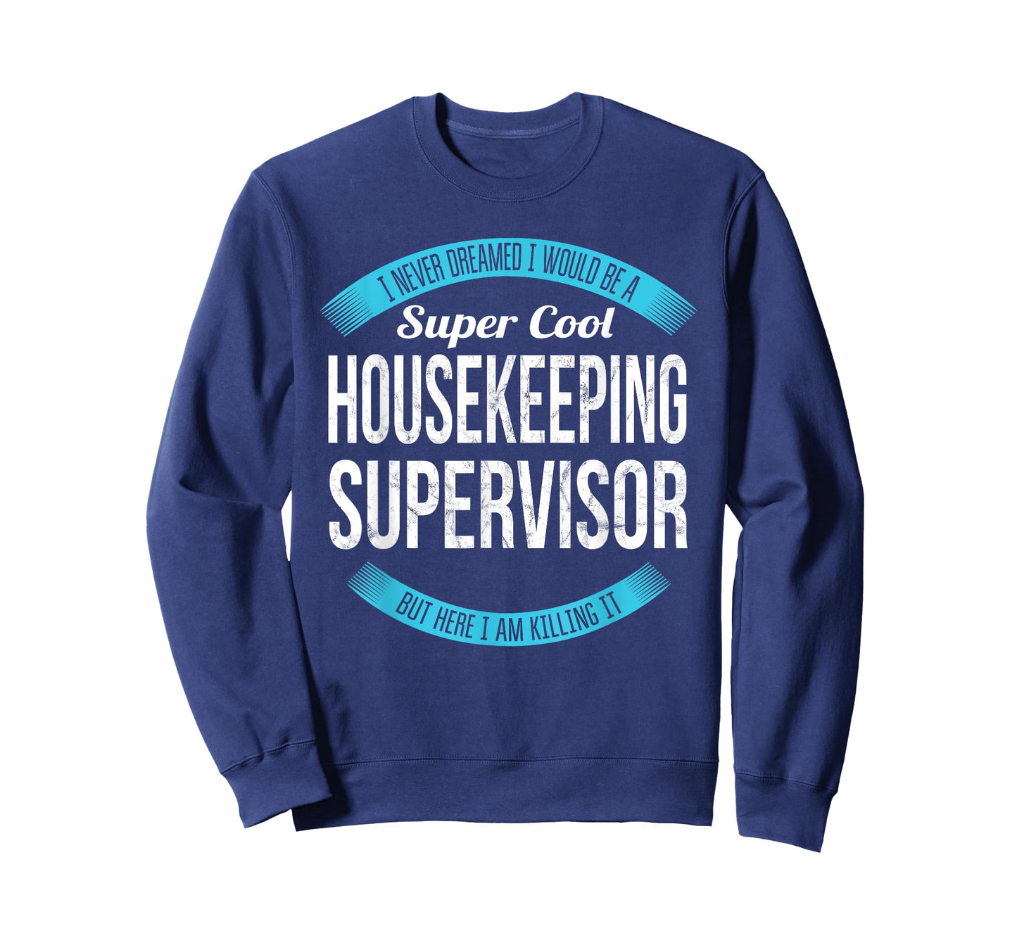 Funny Housekeeping Supervisor Gifts Appreciation T-Shirt
