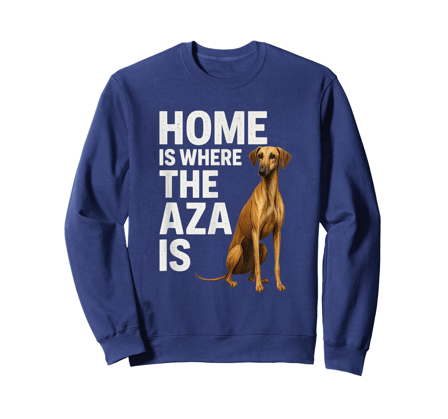 Home is Where The Aza is Elegant African Dog Breed Azawakh T-Shirt