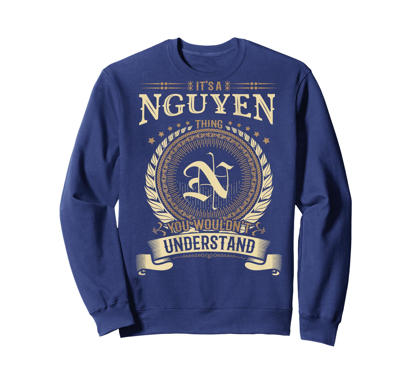Nguyen Thing You Wouldn't Understand Family BACKPRINT T-Shirt