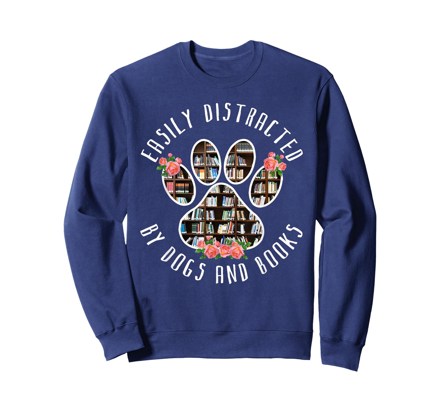 Easily Distracted by Dogs and Books - Animal Book Lover Gift T-Shirt