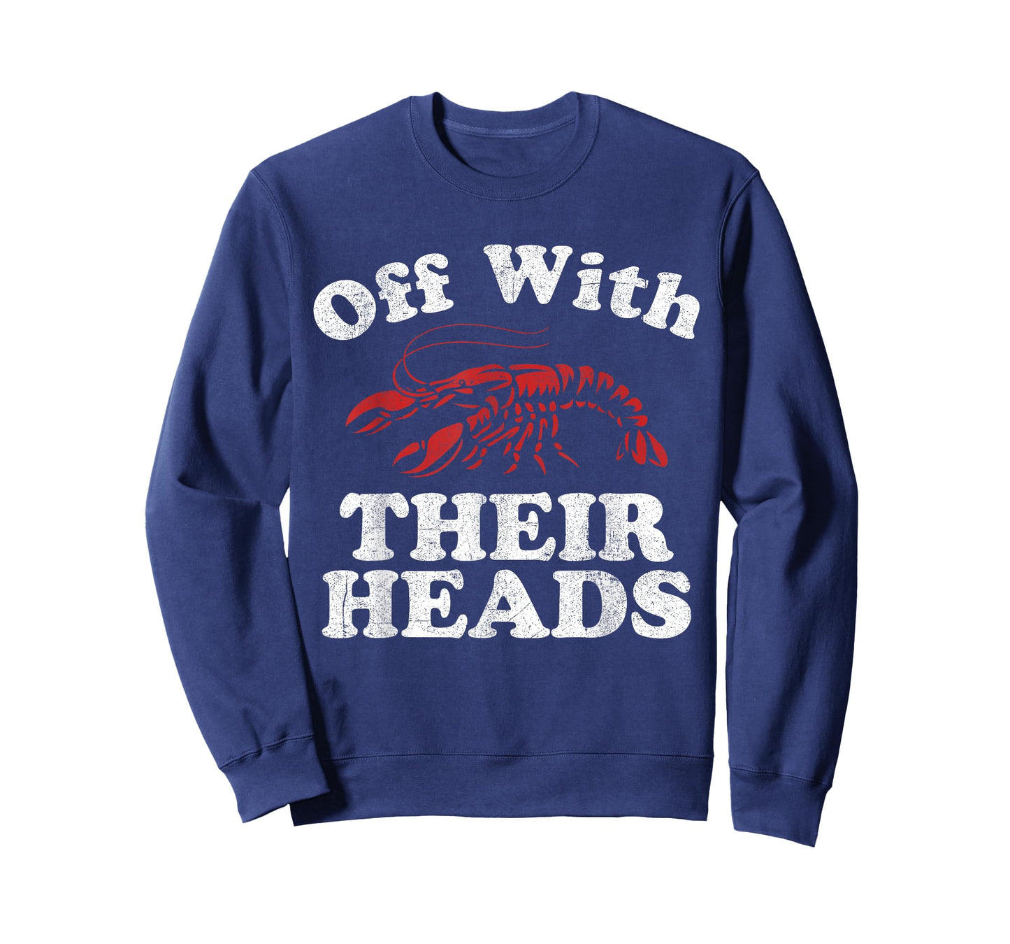Off With Their Heads Funny Crawfish Boil Mardi Gras Cajun T-Shirt