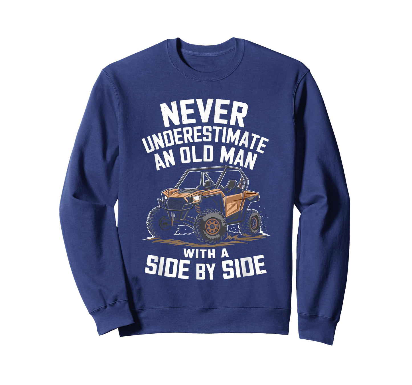 Never Underestimate An Old Man With A Side By Side UTV T-Shirt