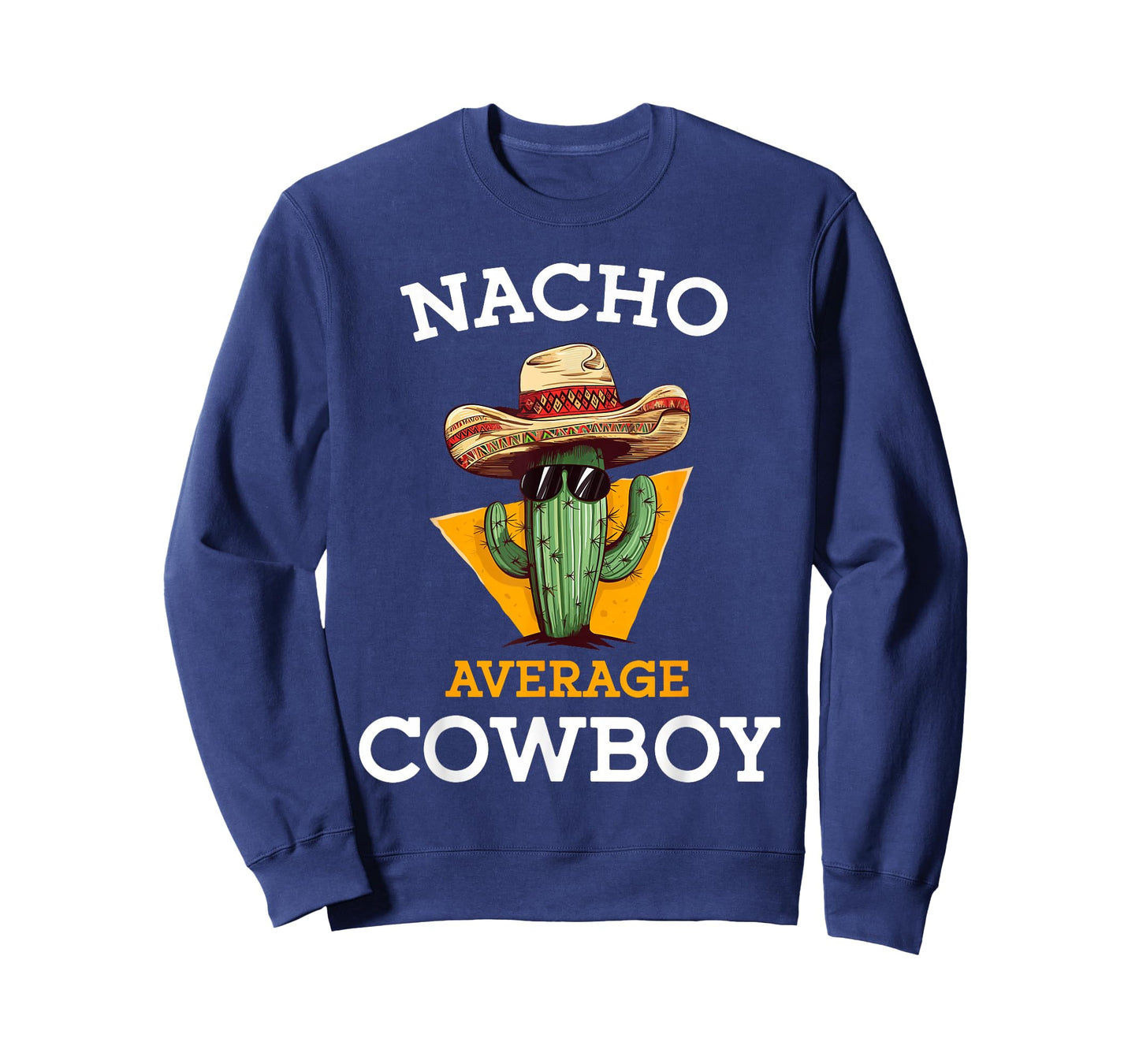 Nacho Average Cowboy Joke Funny Mexican Countryman Unisex-Adults T-Shirt Black Small Classic Fit Short Sleeve Crew Neck Cinco De Mayo Cowboy Casual T-Shirt