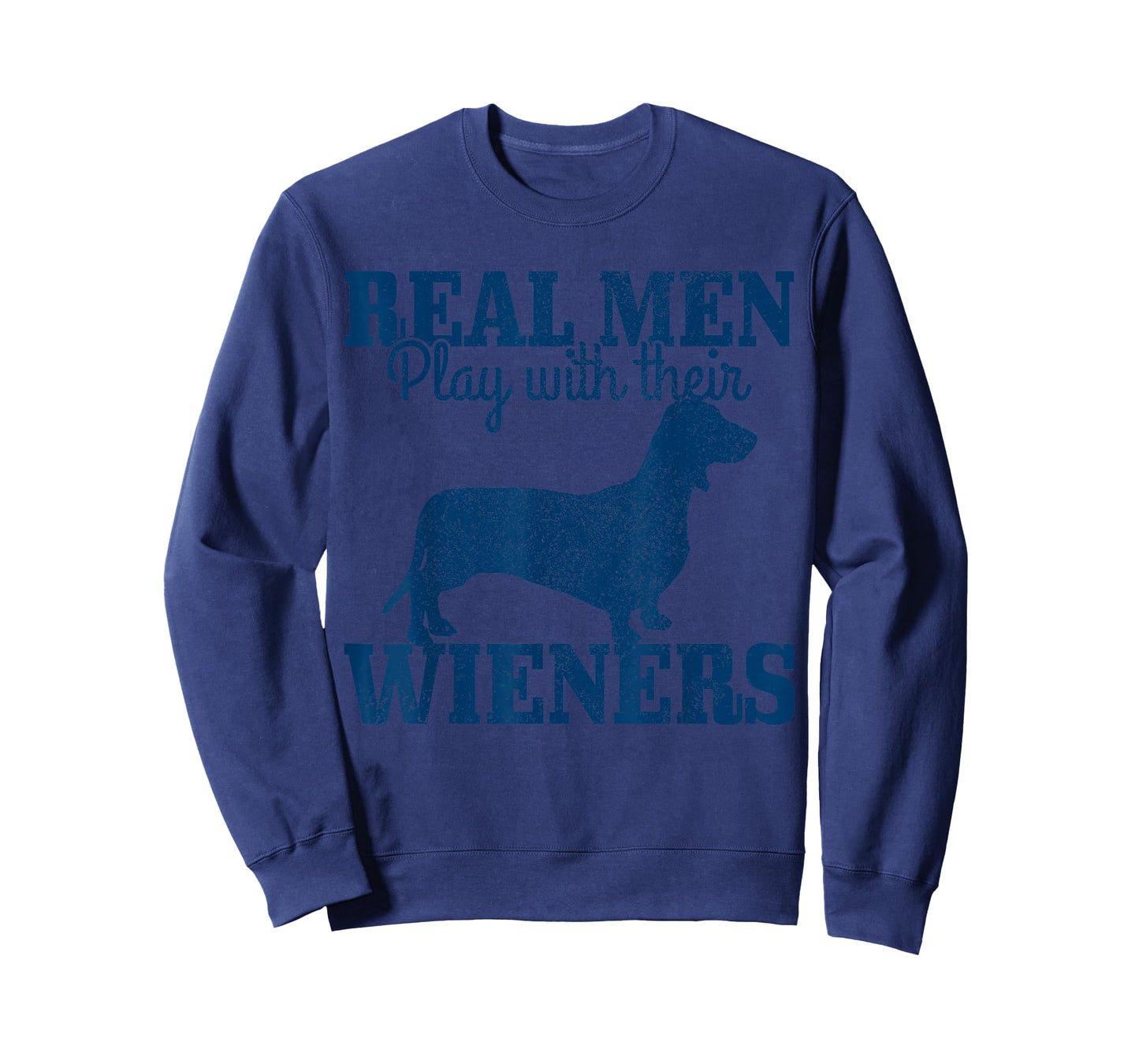 Dachshund Dad Real Men Play With Their Wiener Dog Funny Gift T-Shirt