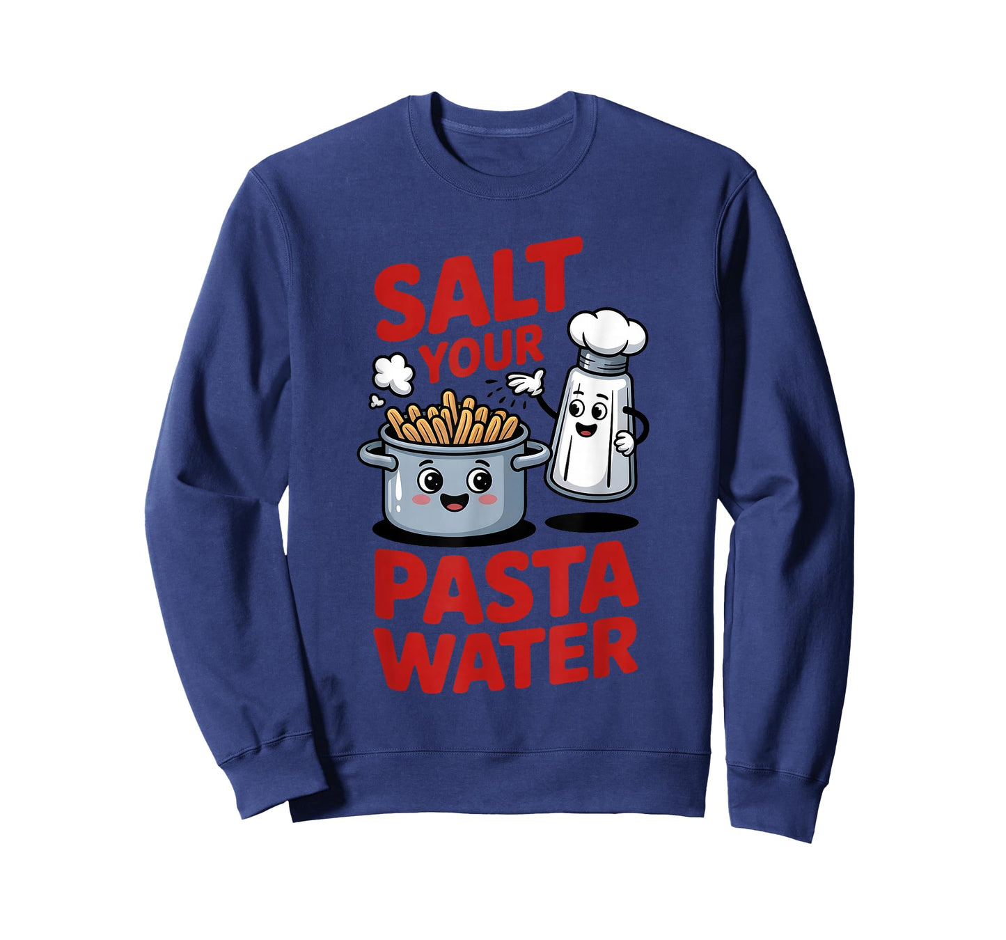 Salt Your Pasta Water Funny Italian Cooking Foodie Quote T-Shirt