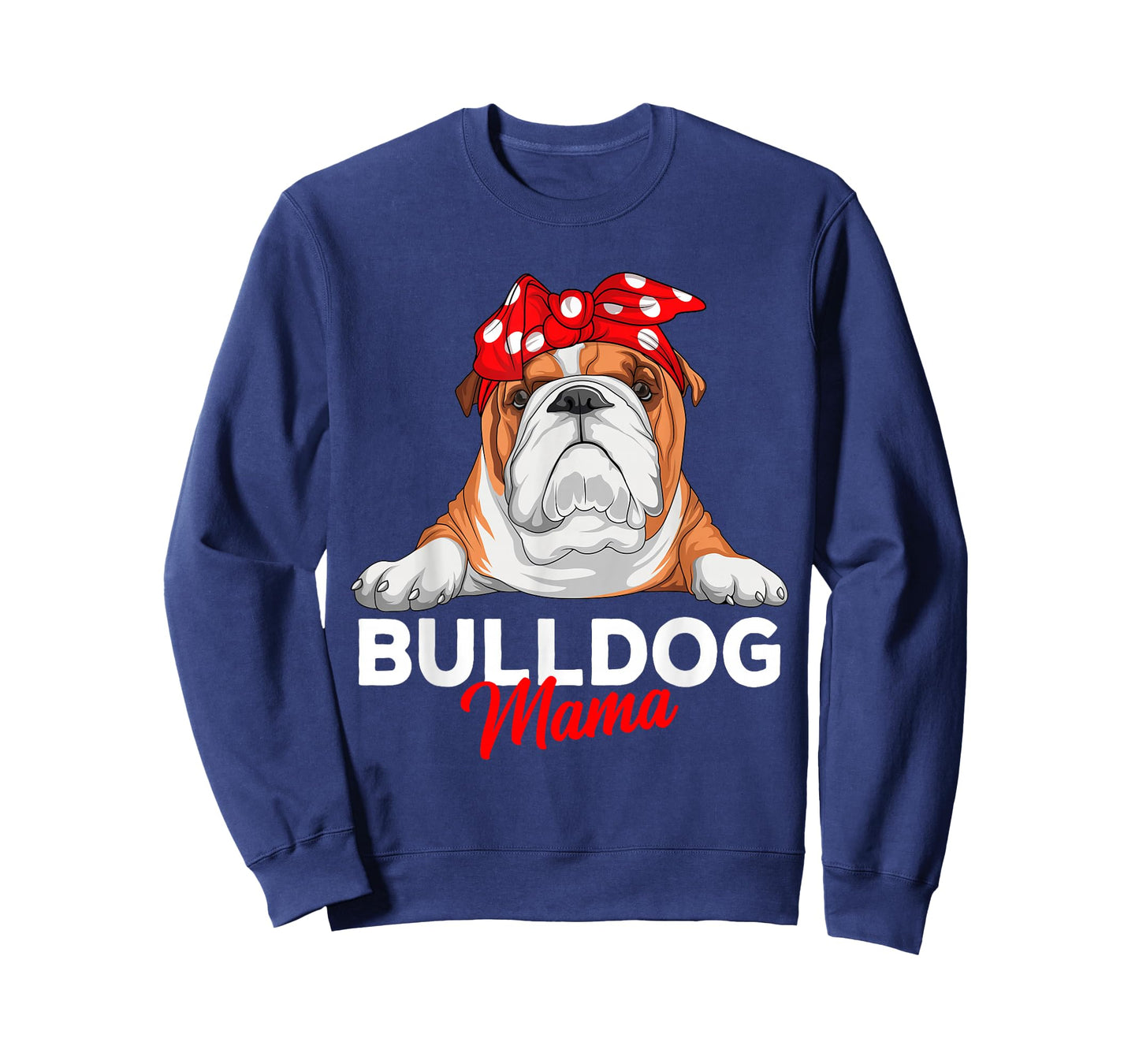English Bulldog Mama Bully Dog Mom Funny Womens Gift T-Shirt