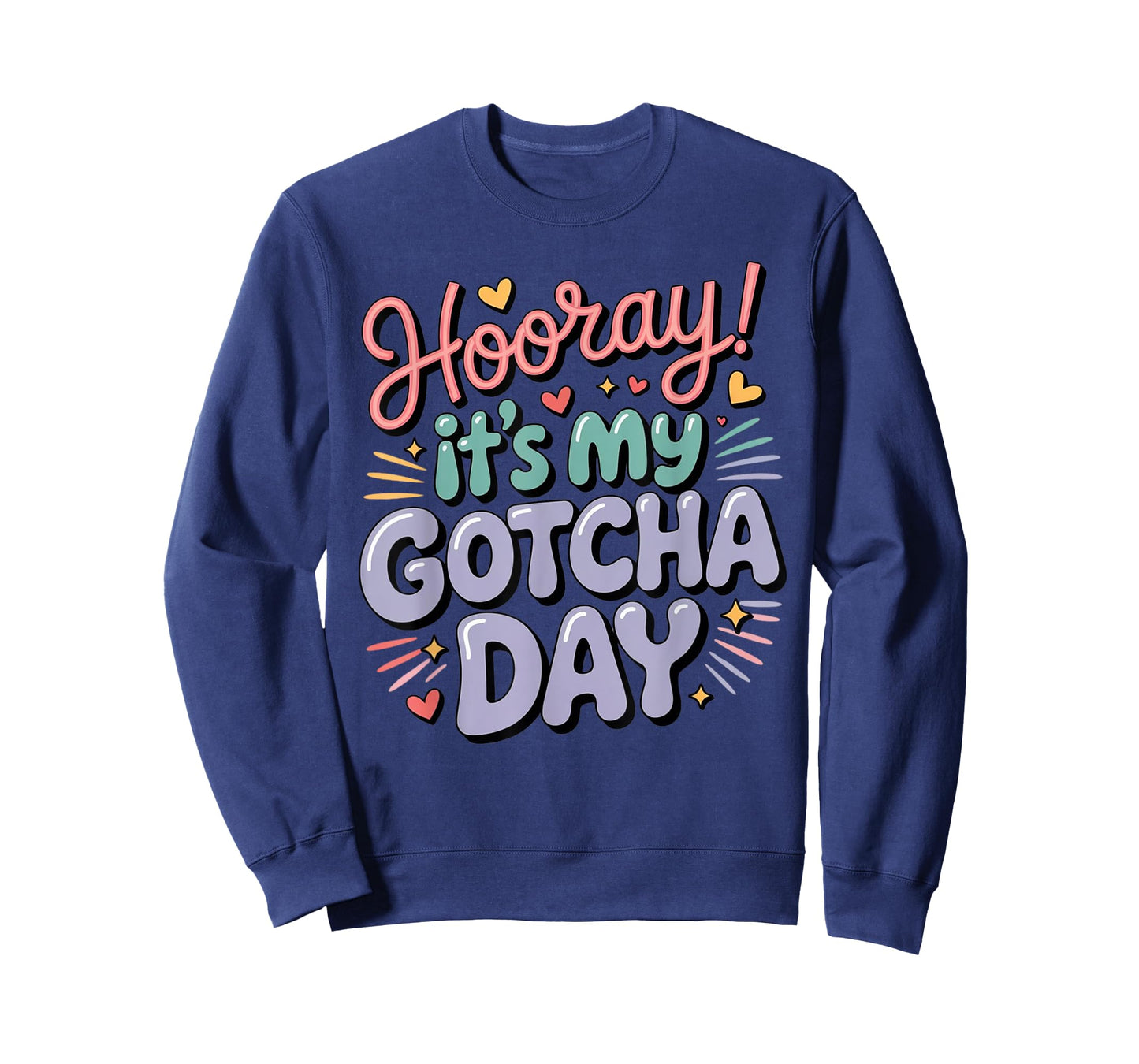 Hooray It’s My Gotcha Day Adoption Celebration T-Shirt