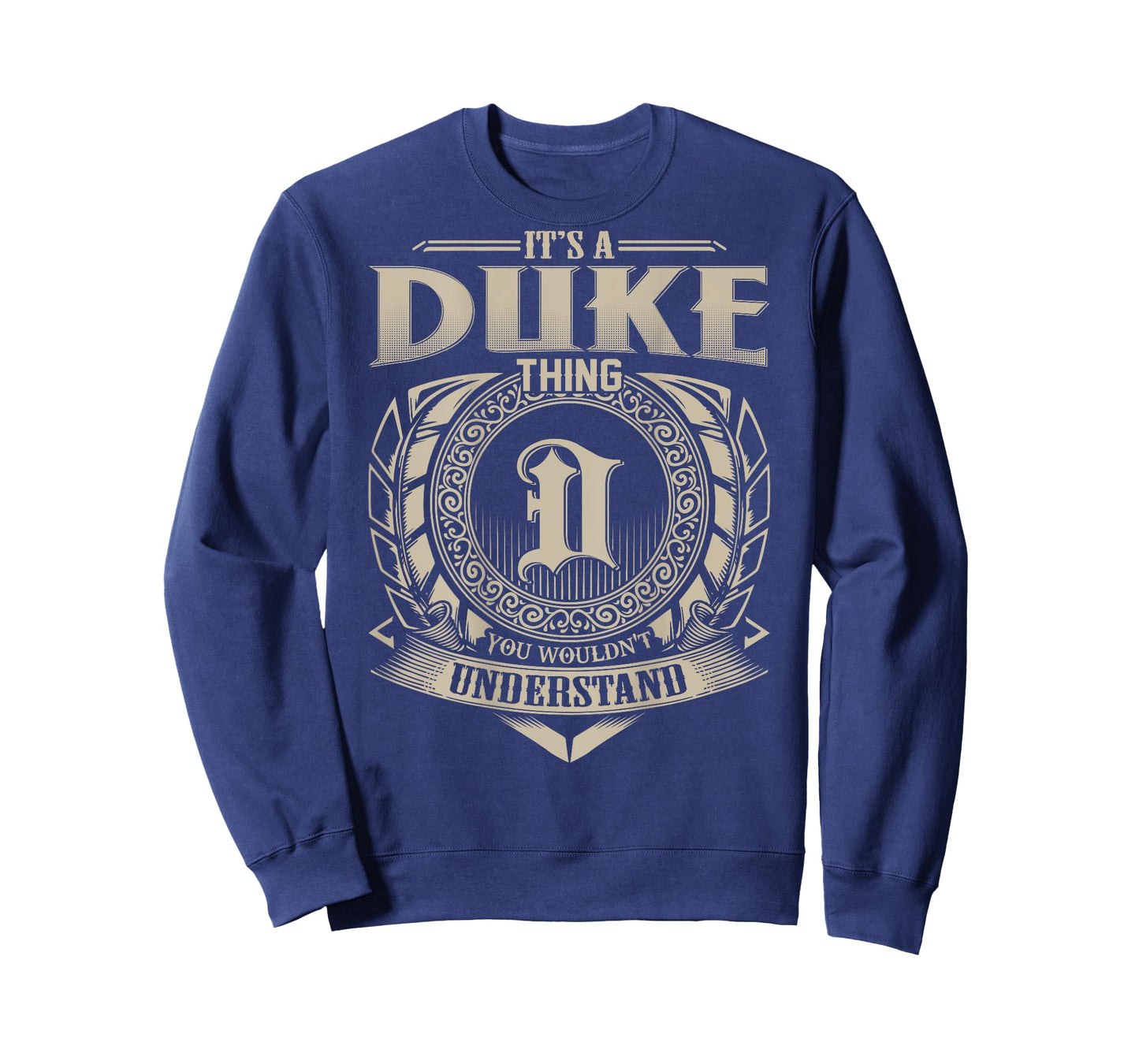 It's A DUKE Thing You Wouldn't Understand Funny Family Name T-Shirt