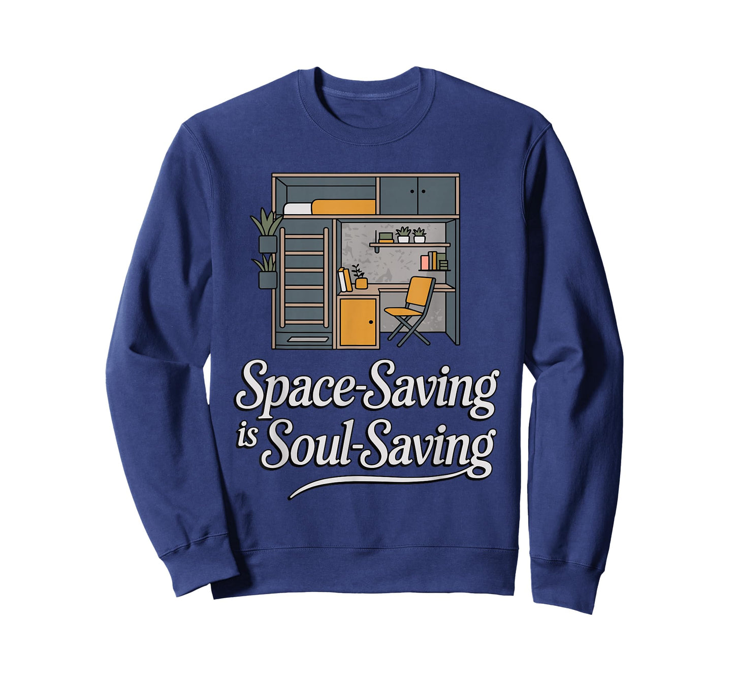 Space-Saving is Soul-Saving Funny Minimalist Home T-Shirt