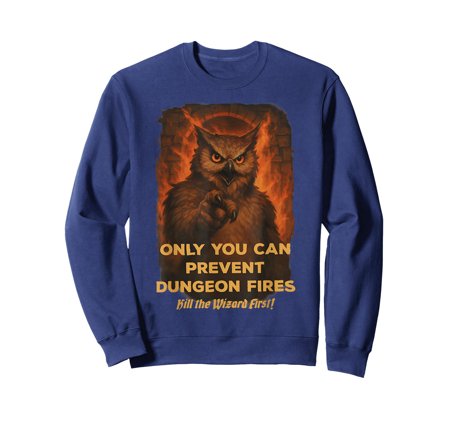 Only You Can Prevent Dungeon Funny Fires Owl T-Shirt