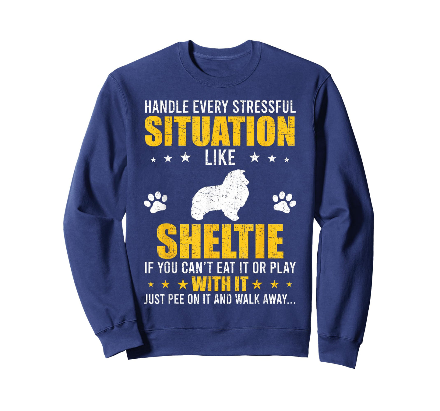Handle Stressful Situation Sheltie Dog Lovers T-Shirt