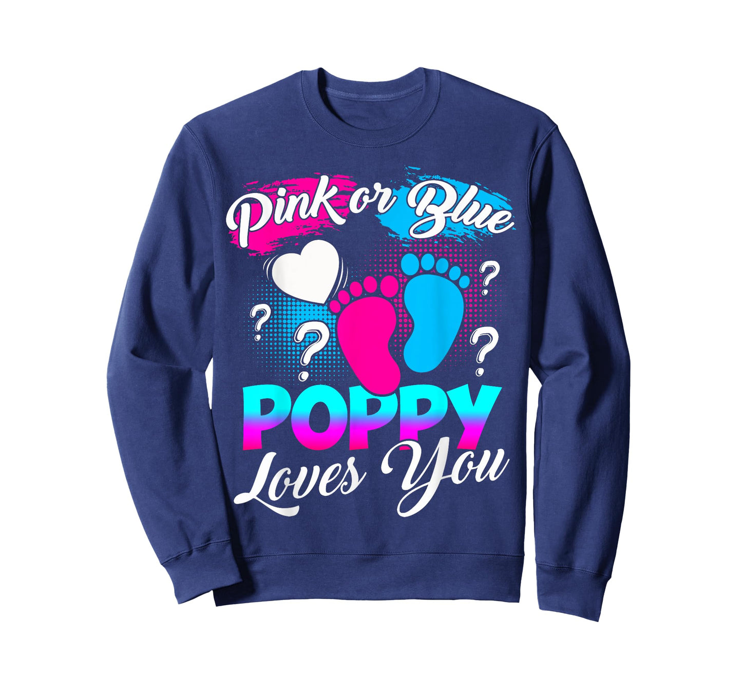 Gender Reveal Pink Or Blue Poppy Loves You T-Shirt