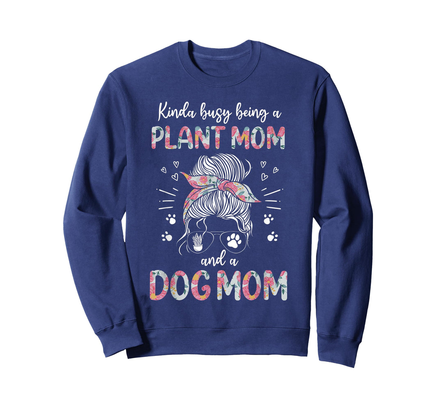 Kinda Busy Being A Plant Mom And A Dog Mom Funny Dog Lover T-Shirt