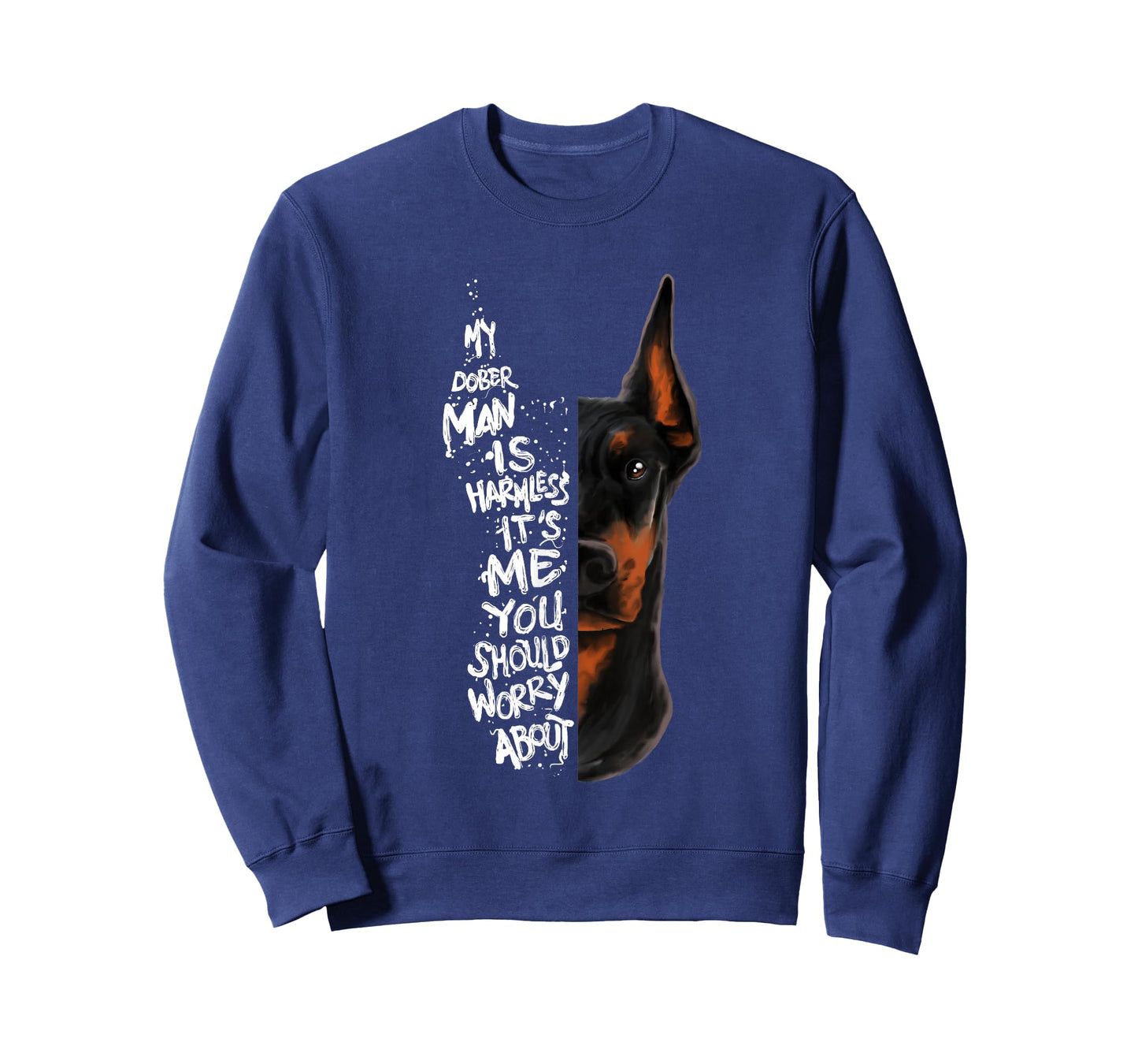"MY DOBERMAN IS HARMLESS.." Doberman Quote Pinscher Funny T-Shirt