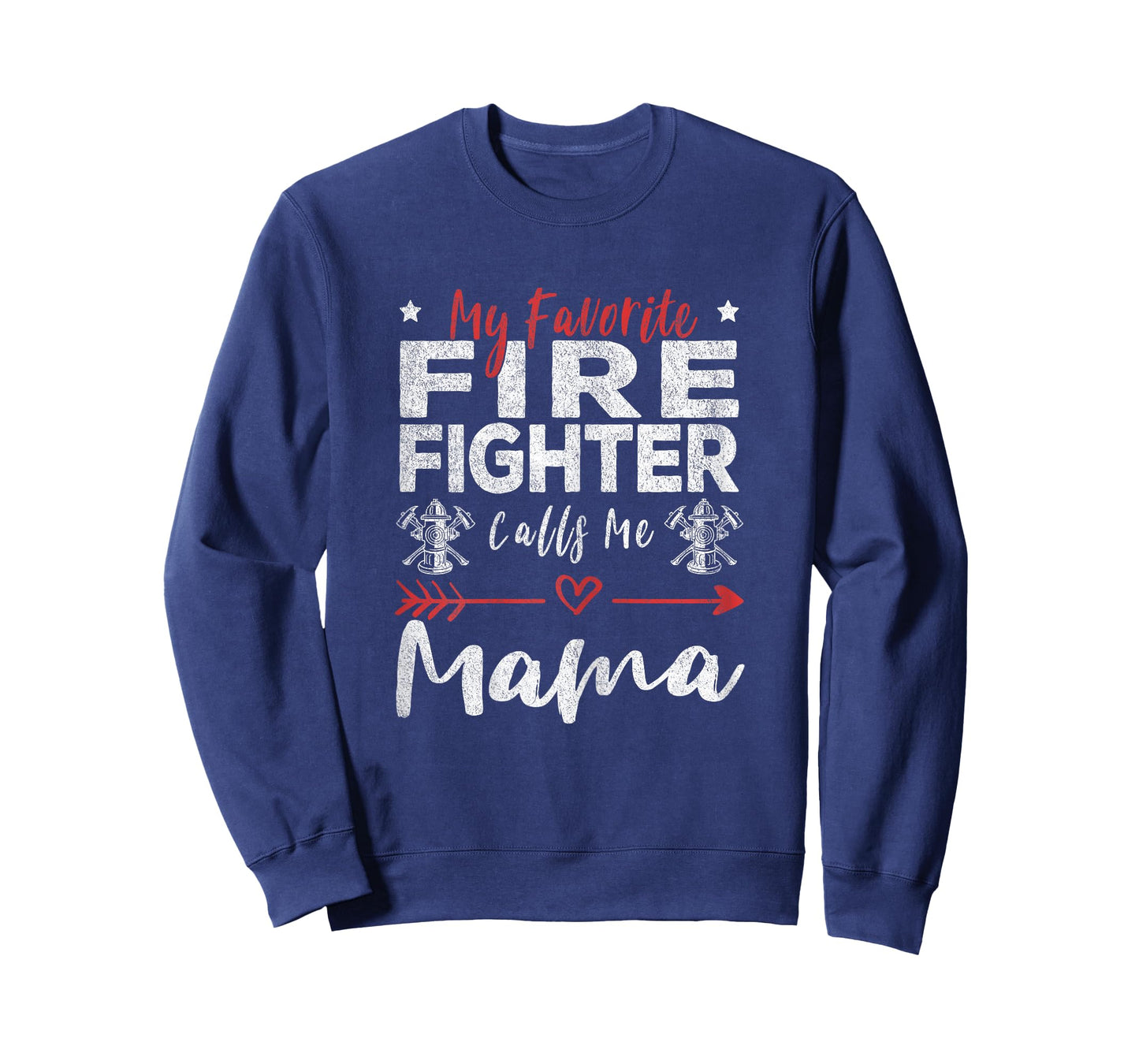 My Favorite Firefighter Calls Me Mama Firefighter Mom T-Shirt