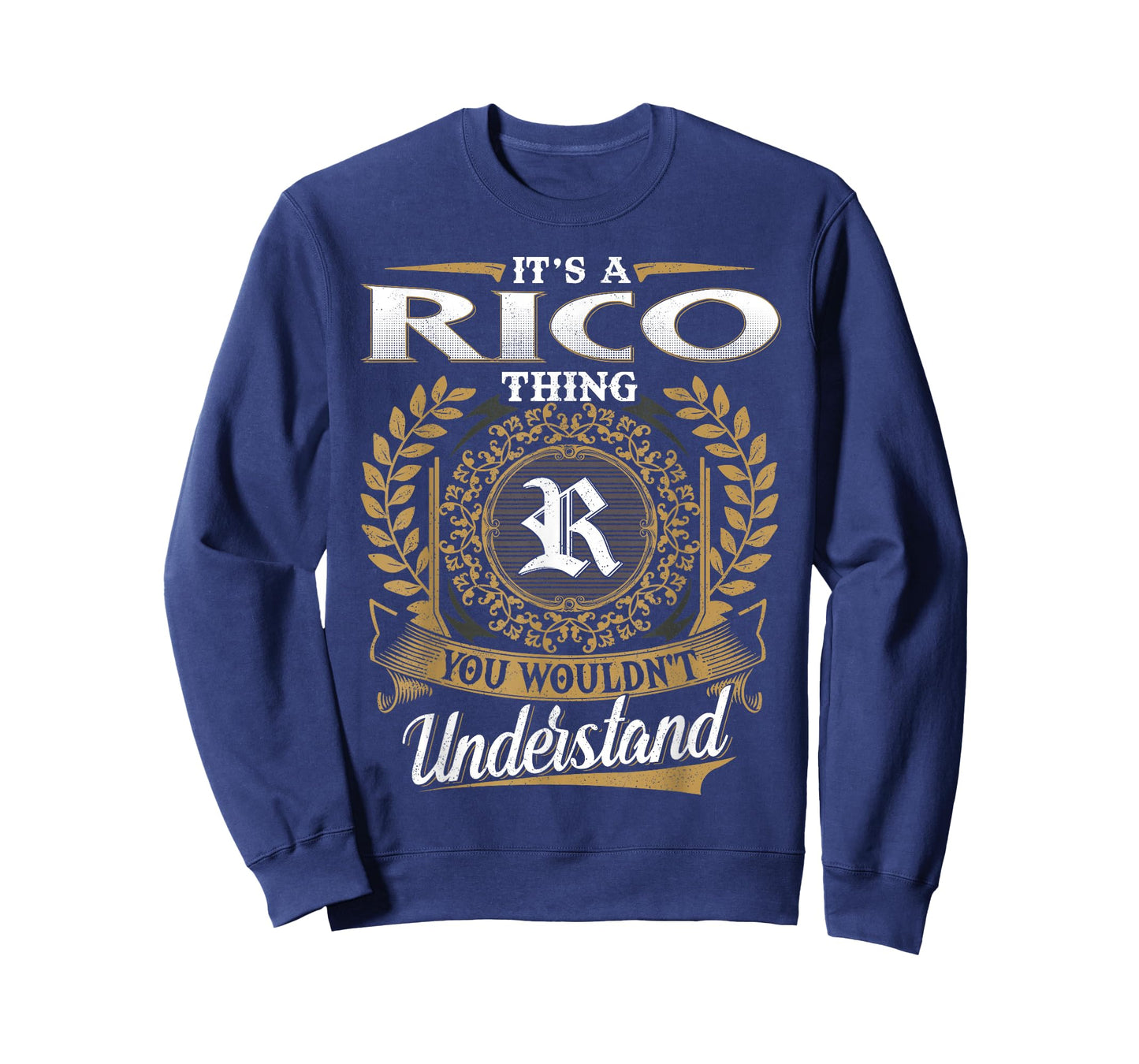 It's A RICO Thing You Wouldn't Understand Name Classic T-Shirt