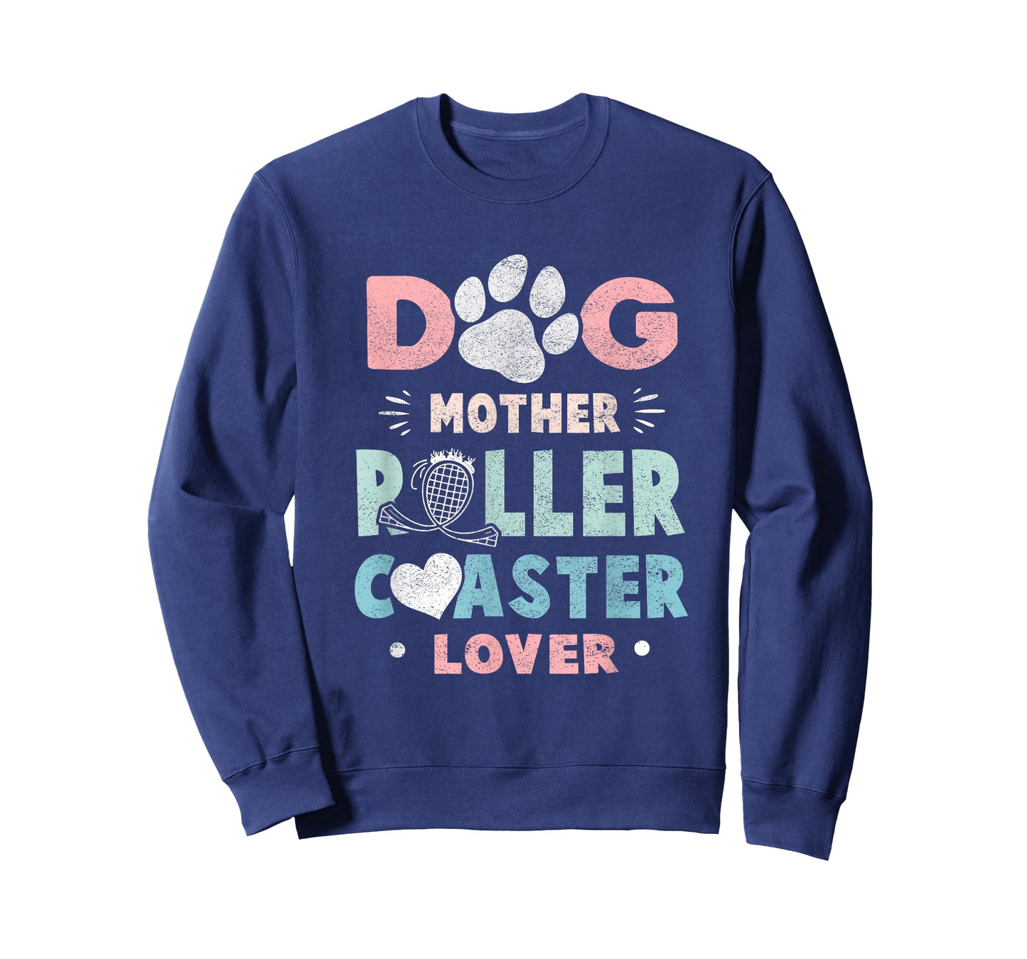 Funny "Dog Mother Roller Coaster Lover" - Roller Coaster T-Shirt