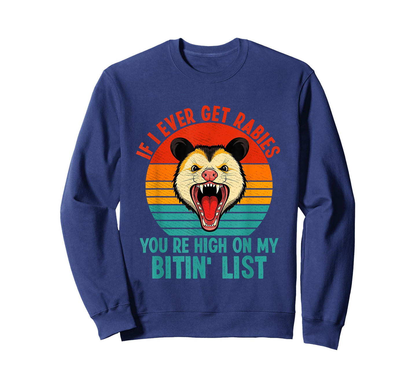 If I Ever Get Rabies You're High On My Bitin' List Raccoon T-Shirt