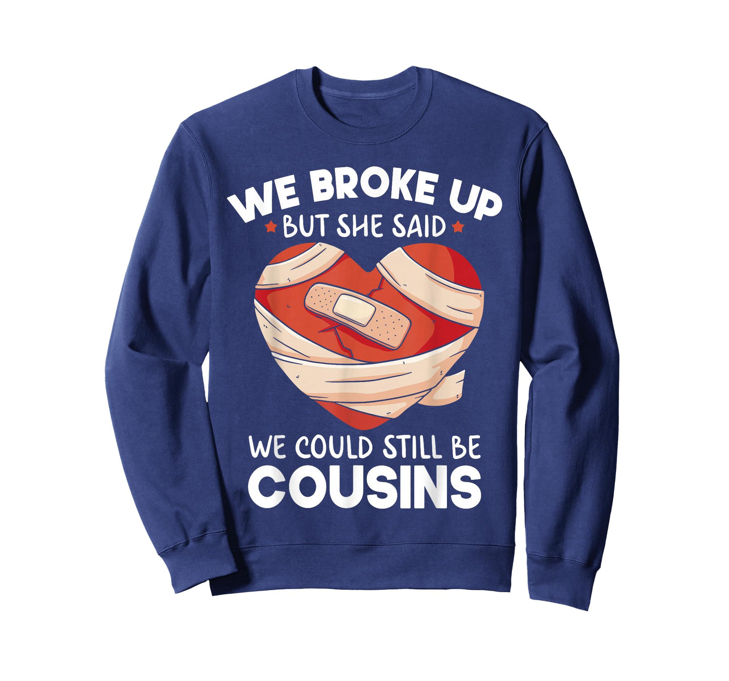 Breakup Cousins Relationship Trailer Park Gag Gifts T-Shirt