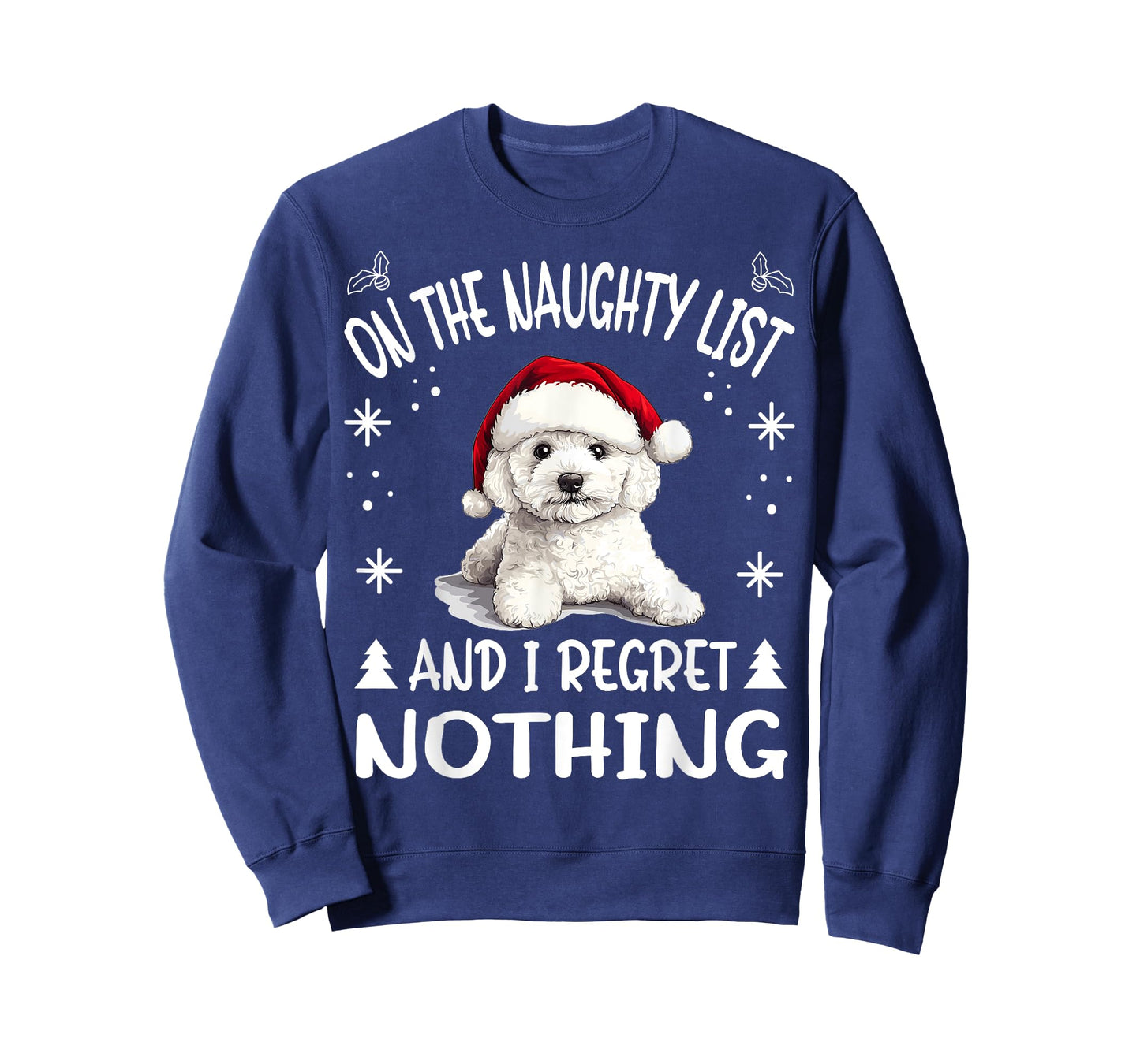Cute Bichon Frise Dog Christmas On The Naughty List and I T-Shirt