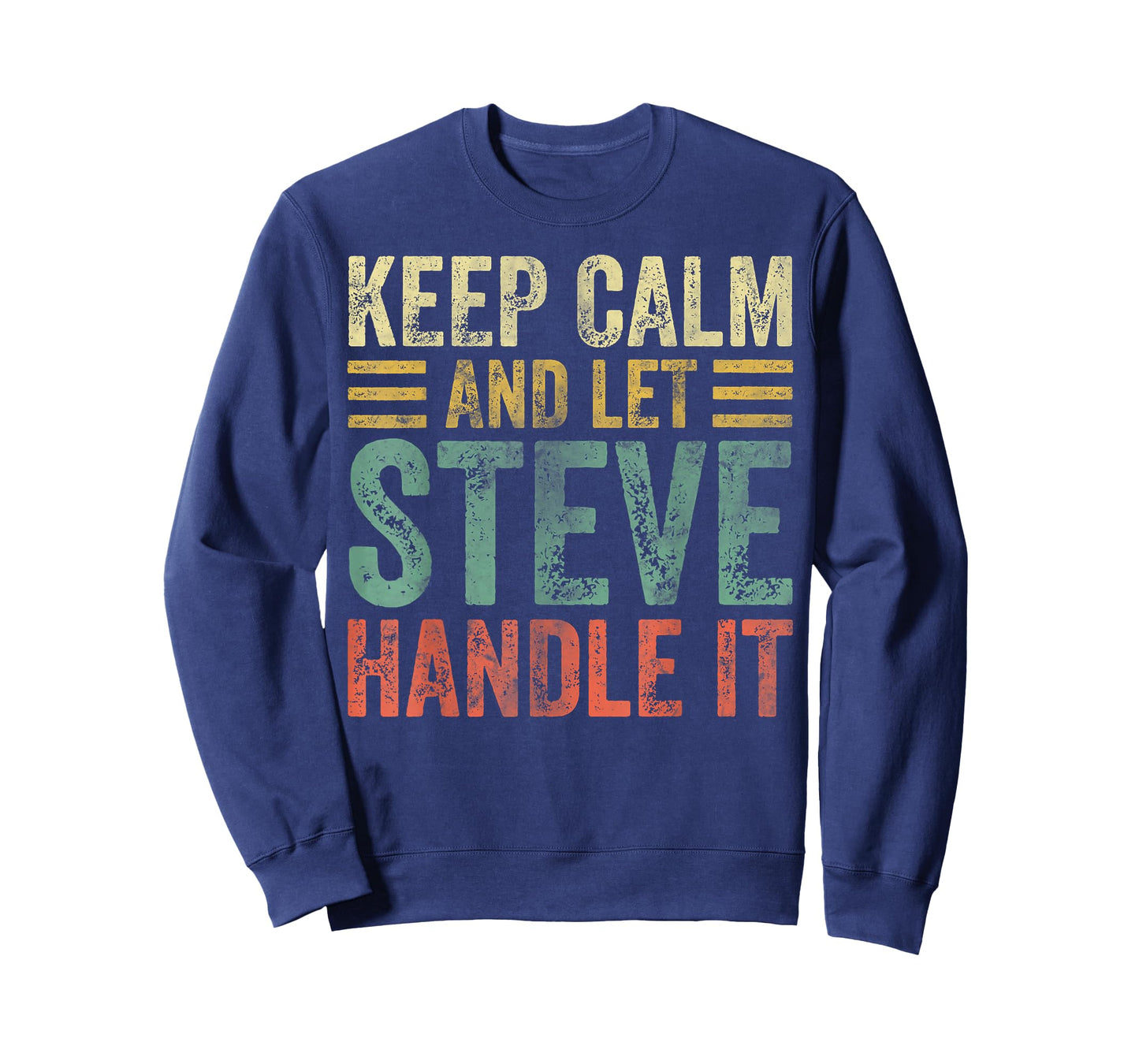 Personalized Name Shirt Keep Calm And Let Steve Handle it T-Shirt