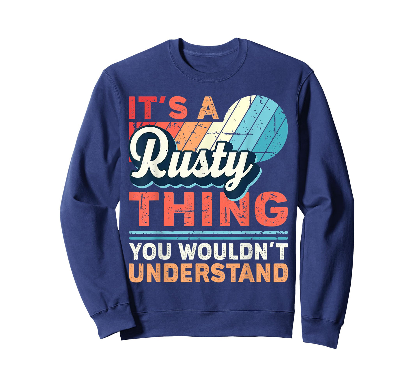 Mens Rusty Name - It's a Rusty Thing T-Shirt