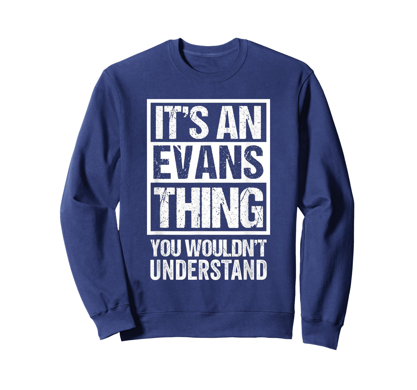 It's An Evans Thing You Wouldn't Understand T-Shirt