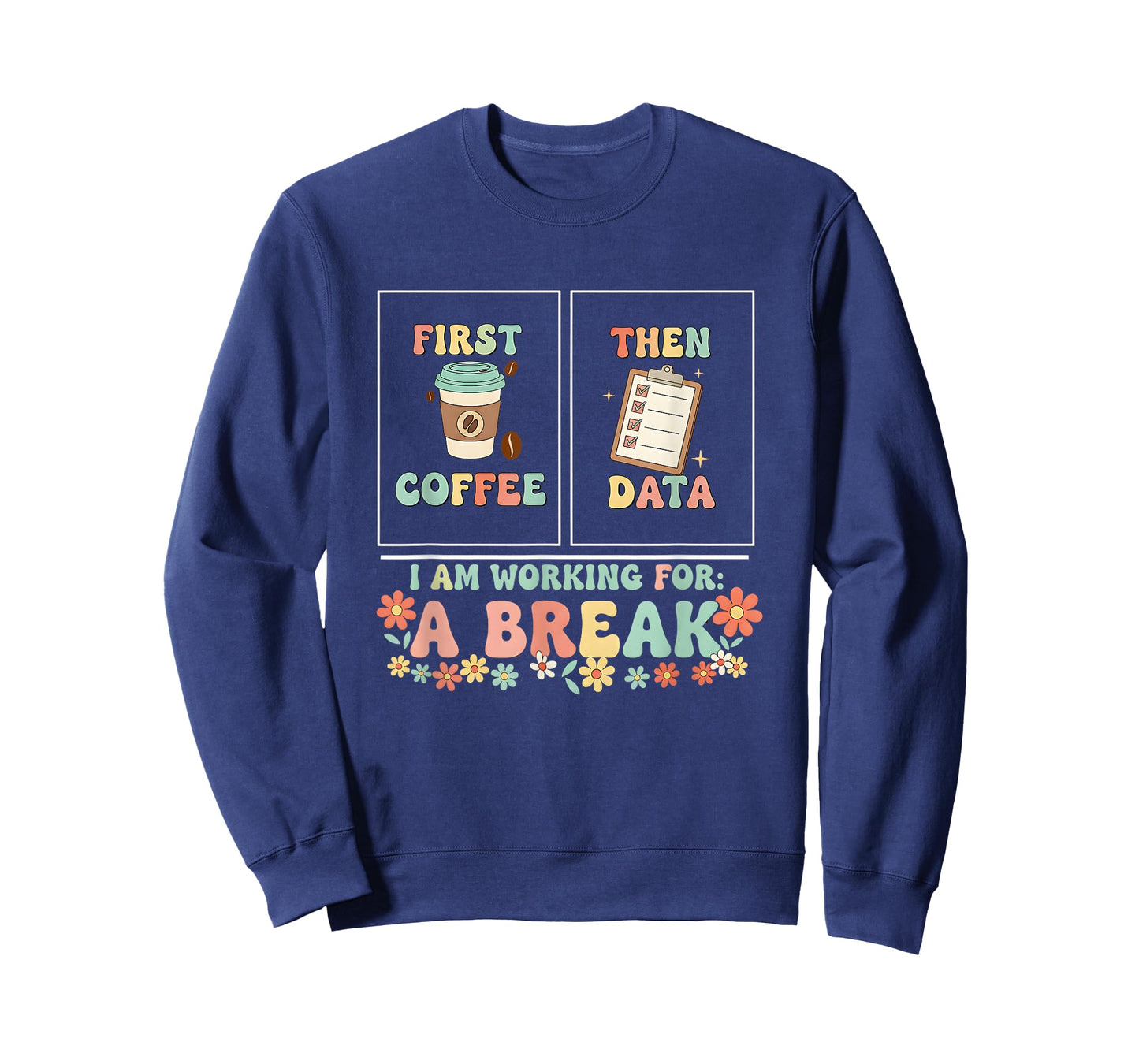 First Coffee Then Data Funny Retro Work Break T-Shirt