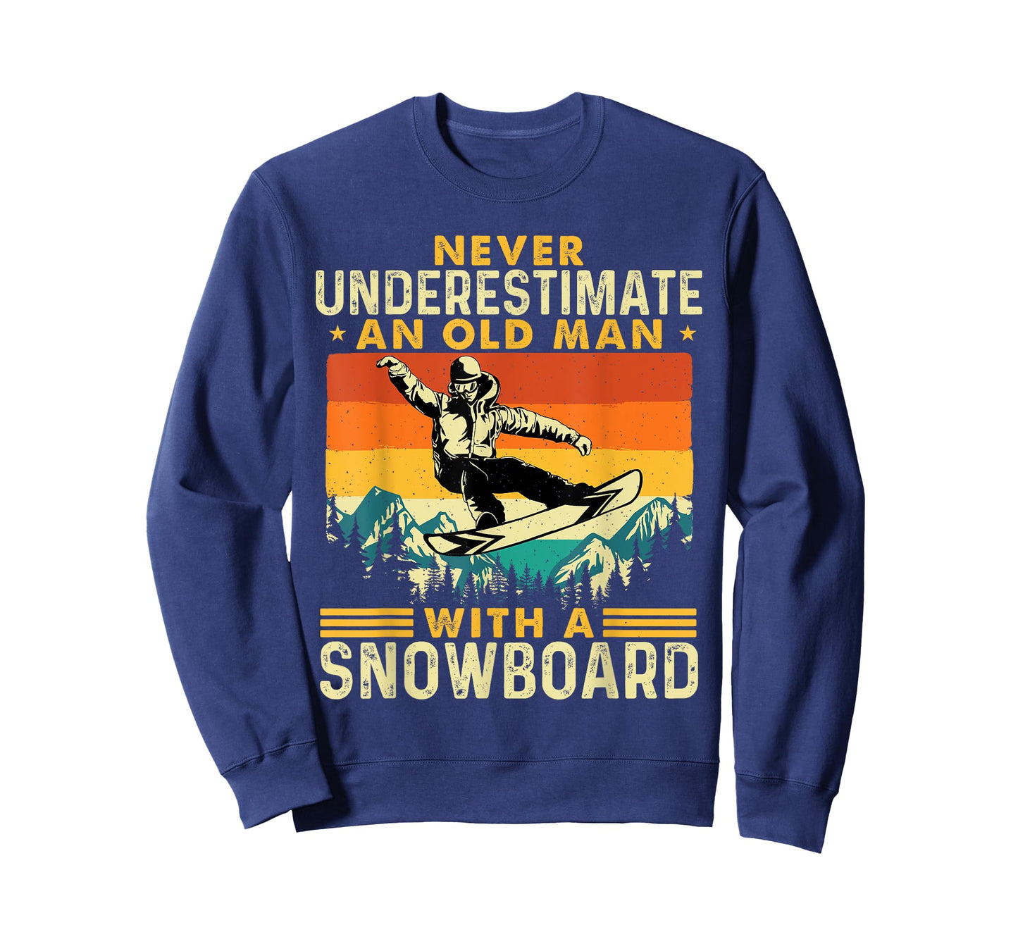 Never Underestimate An Old Man - Snowboarding Snowboarder T-Shirt