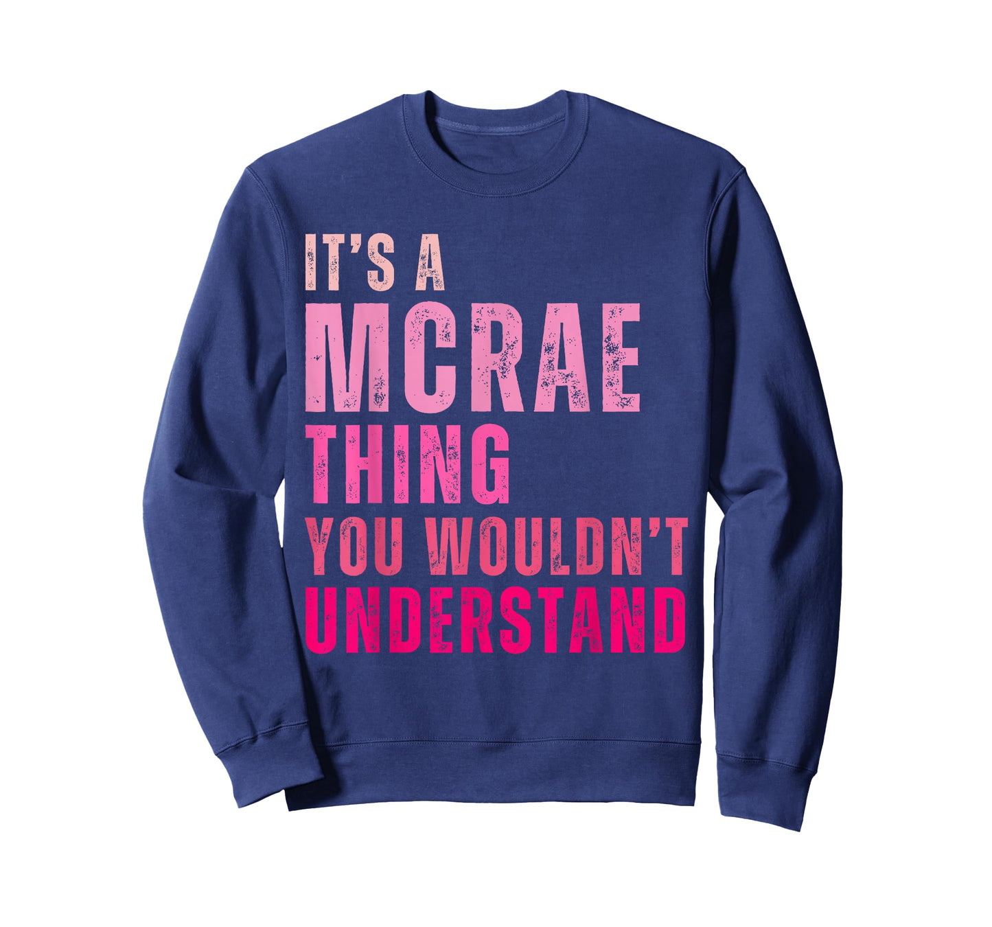 It's A McRae Thing You Wouldn't Understand McRae T-Shirt