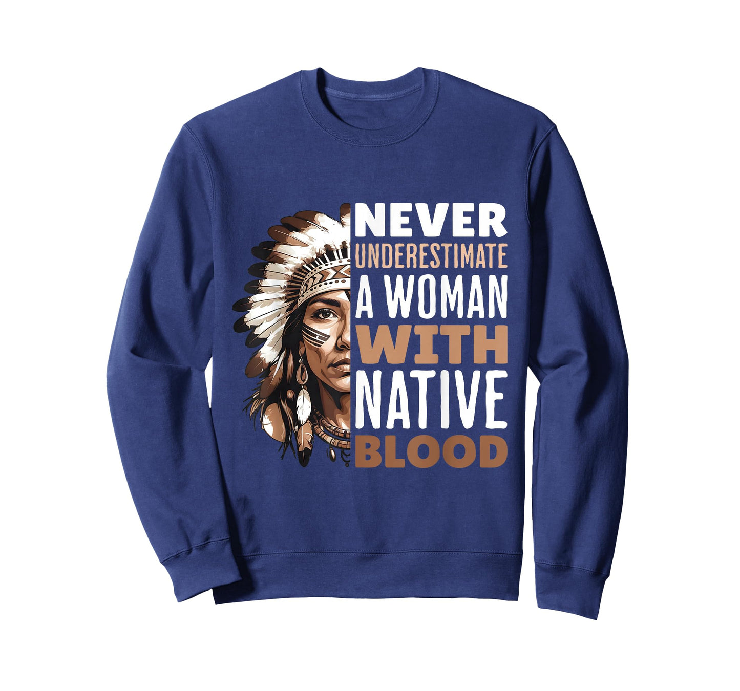 Never Underestimate Woman With Native Blood American Indian T-Shirt