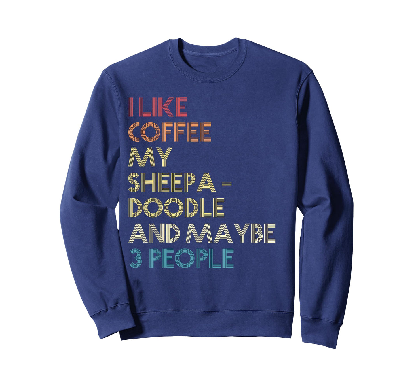 Sheepadoodle Dog Owner Coffee Lover Quote Vintage Retro T-Shirt