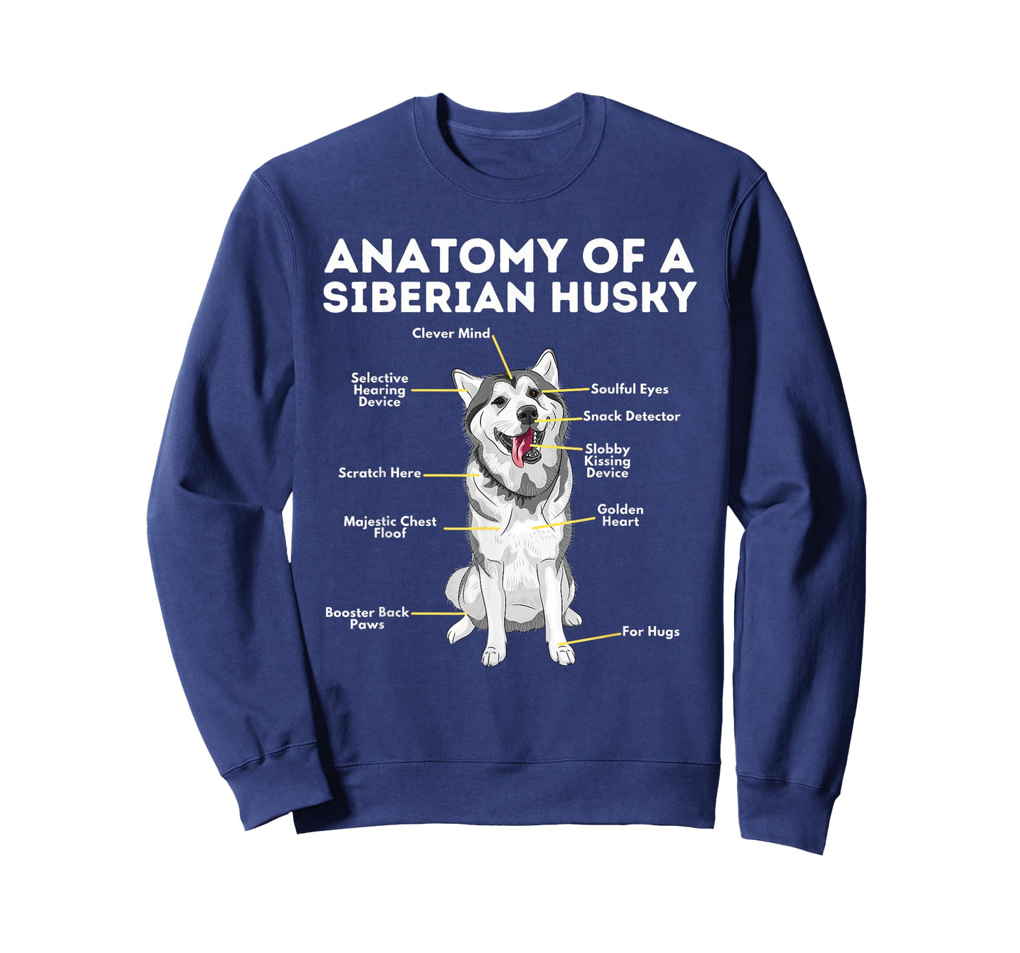 Anatomy of A Siberian Husky - Funny Sibe Owner Dog Lover T-Shirt for Men Women Girls Kids