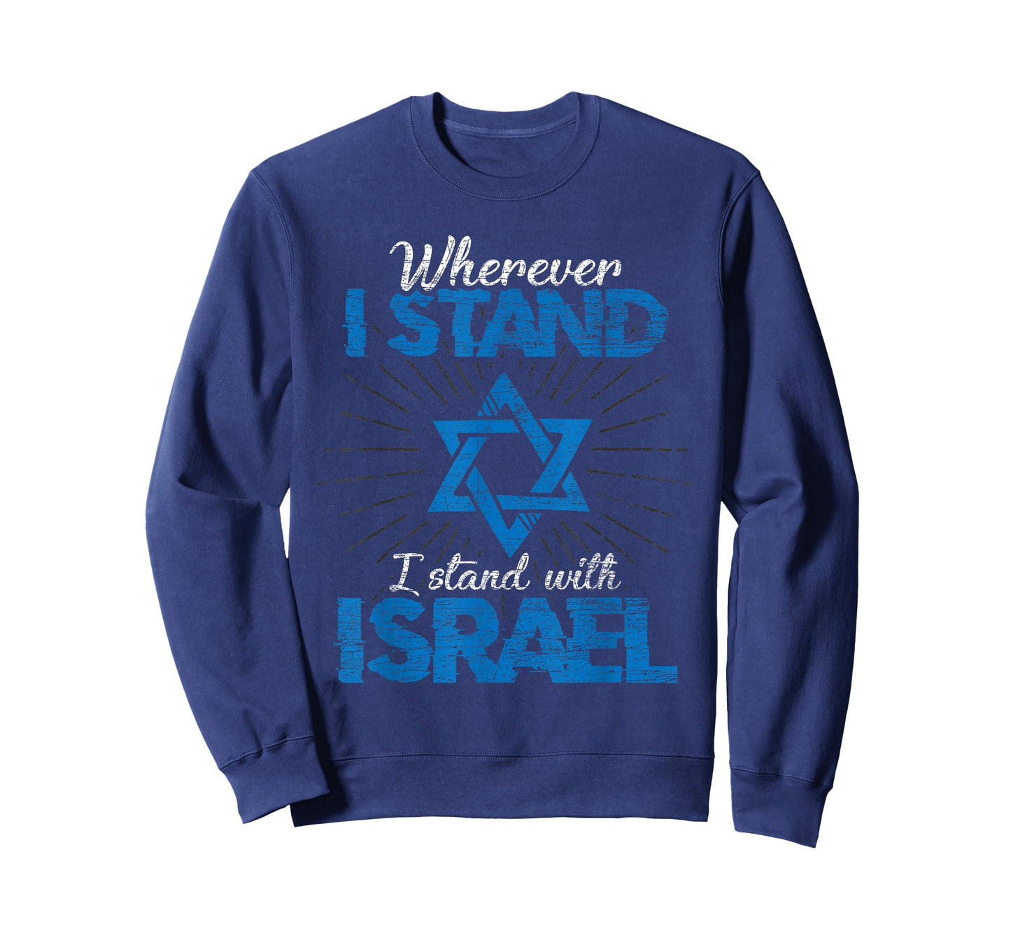 Wherever I Stand I Stand With Israel T-Shirt