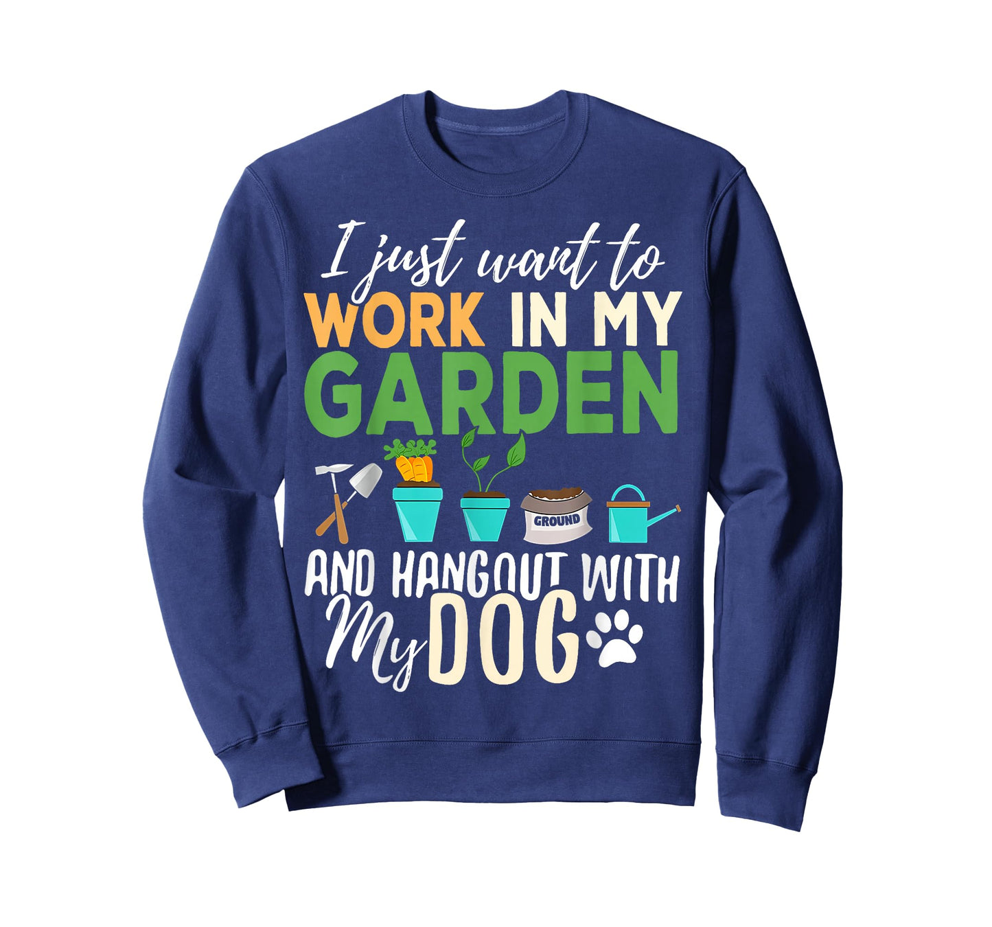 I Just Want To Work In My Garden And Hangout With My Dogs T-Shirt