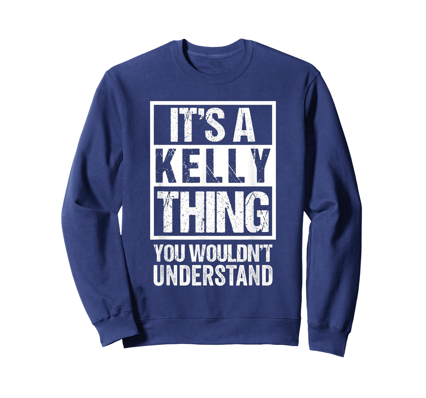 It's A Kelly Thing You Wouldn't Understand - First Name T-Shirt