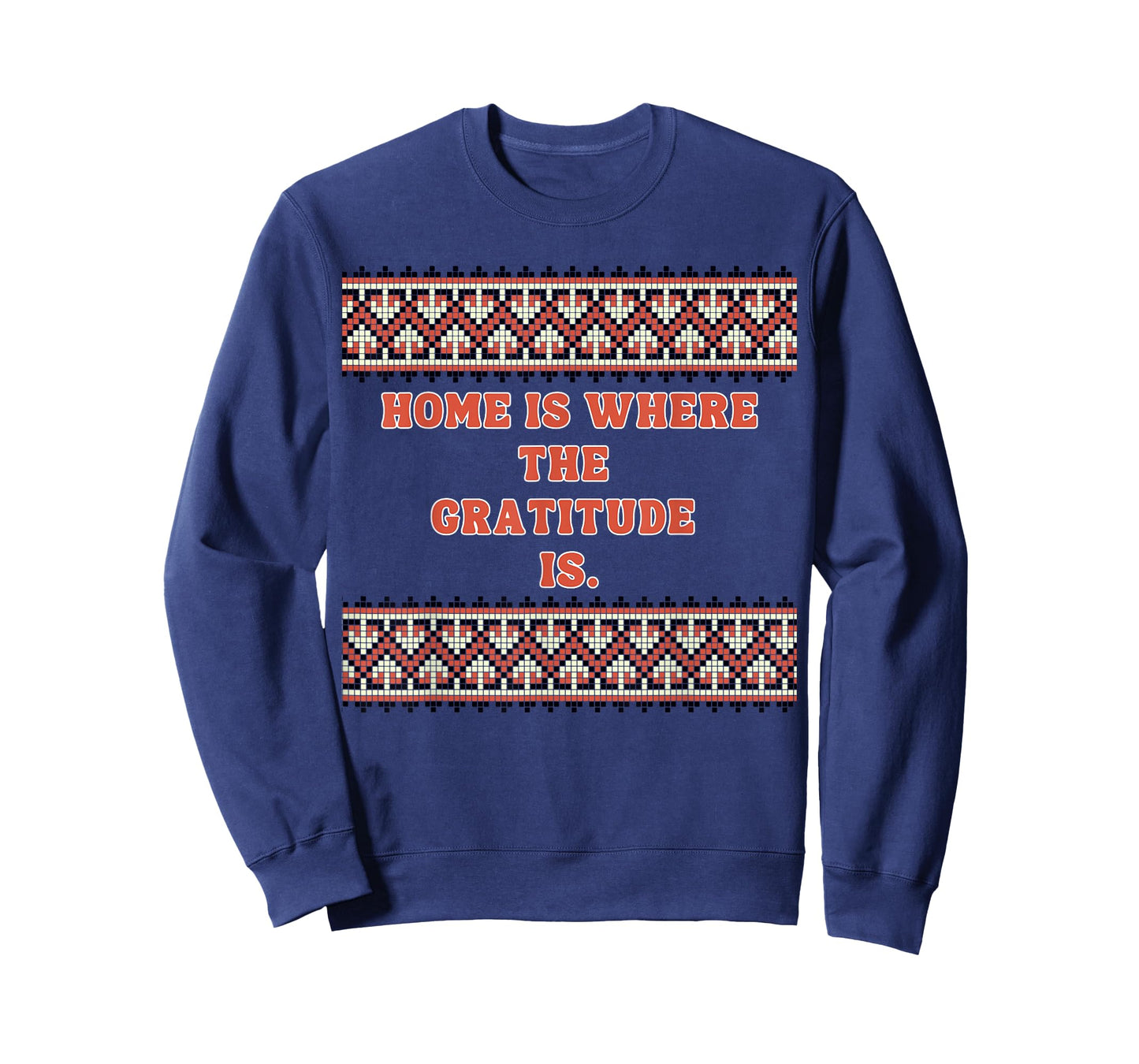 Home is Where The Gratitude is - Grateful Gifts T-Shirt