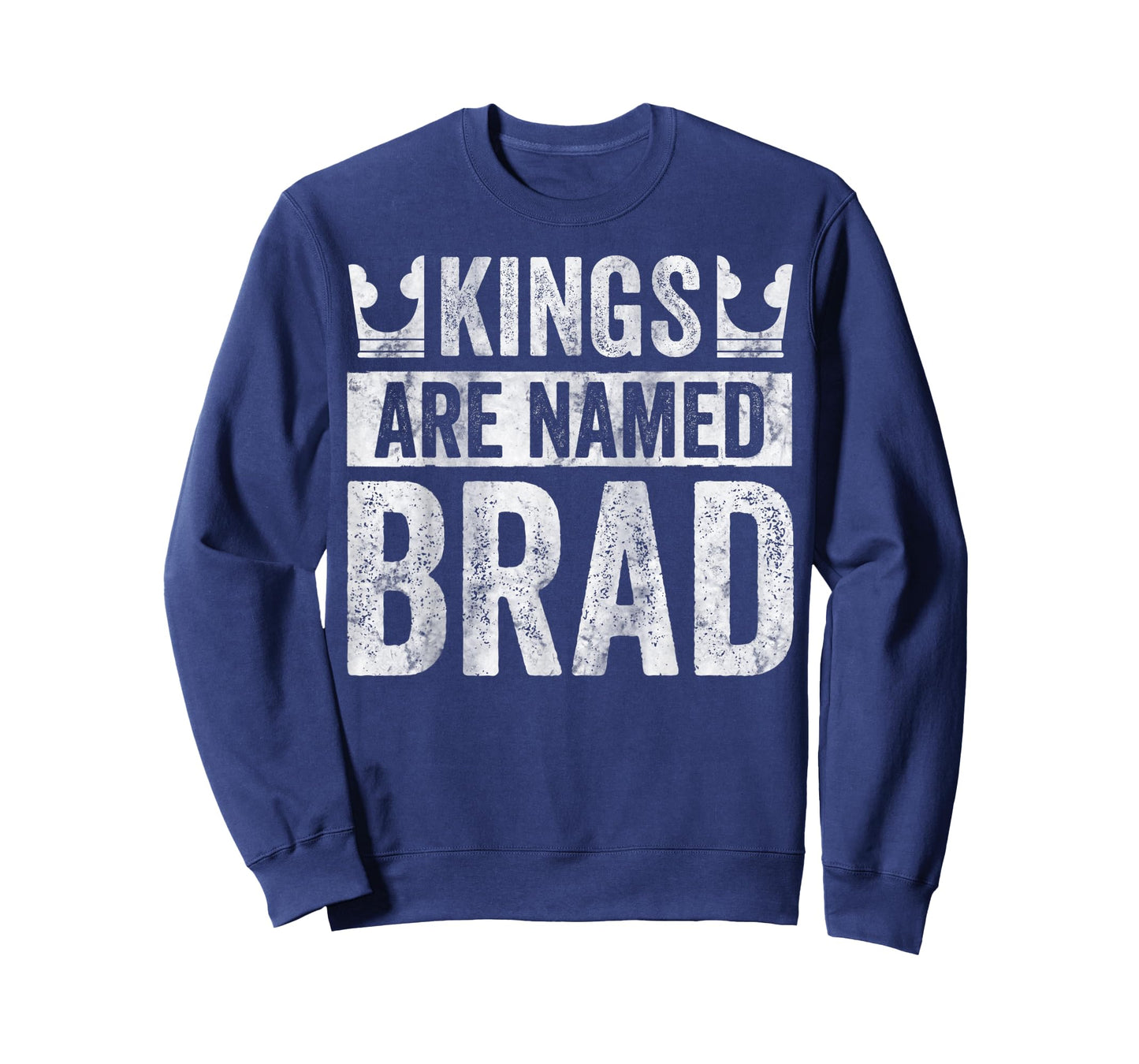 Funny Personalized Name Shirt Kings Are Named Brad T-Shirt