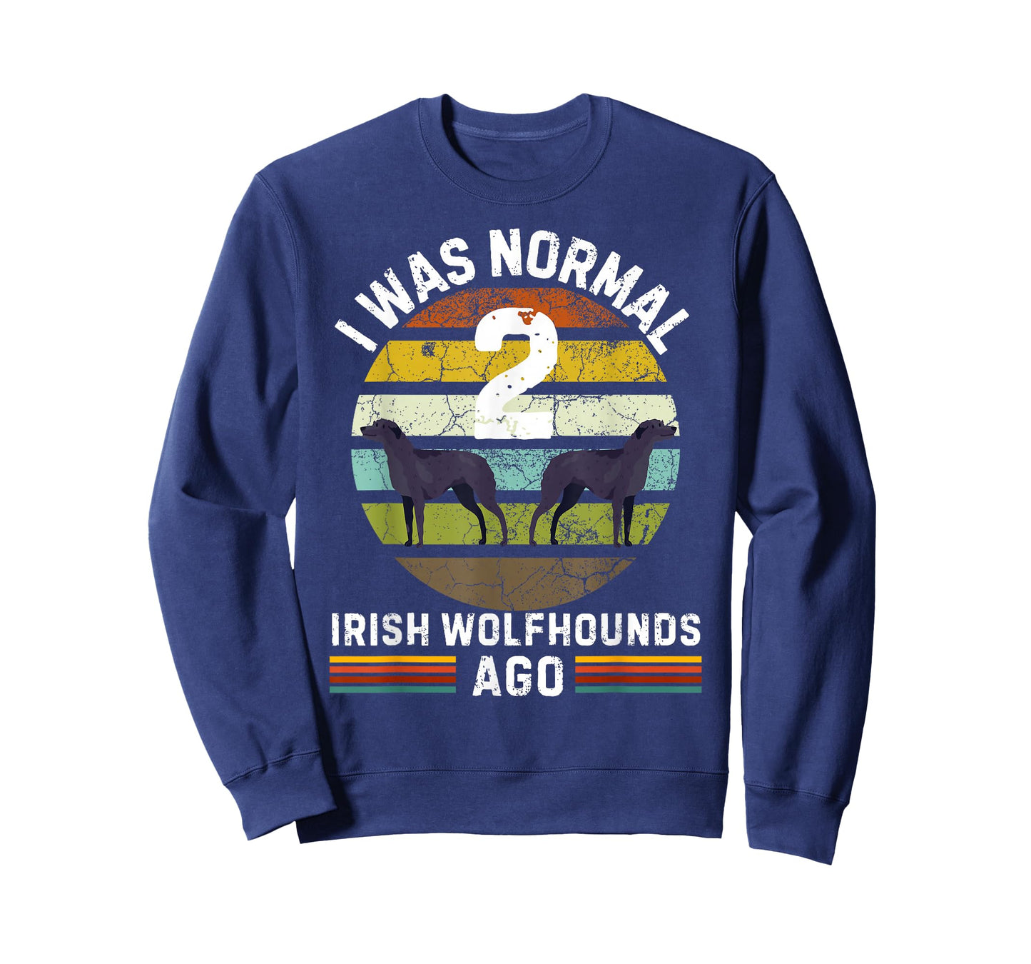 Funny Dog Design - I Was Normal 2 Irish Wolfhounds Ago T-Shirt