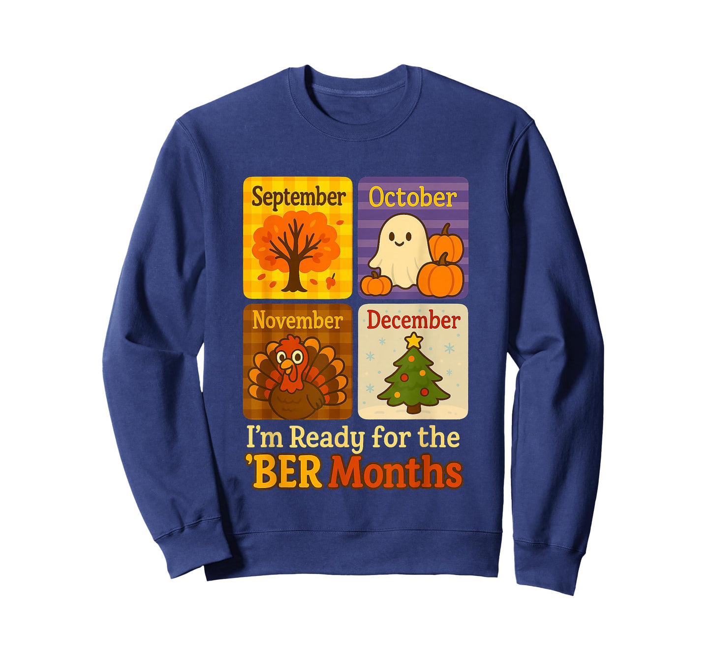 Funny Ready BER Months Autumn Halloween Thanksgiving Xmas T-Shirt