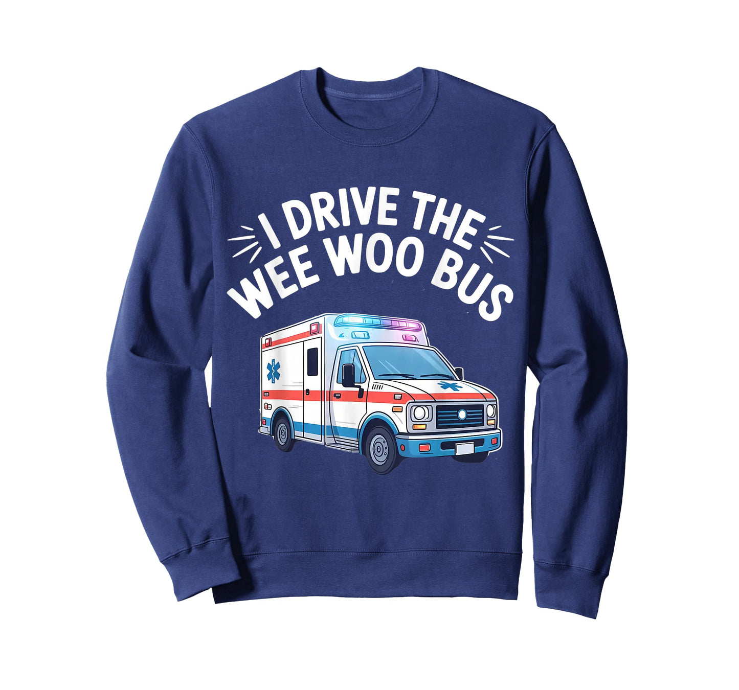 I Drive the Wee Woo Bus Funny Ambulance Driver EMT T-Shirt