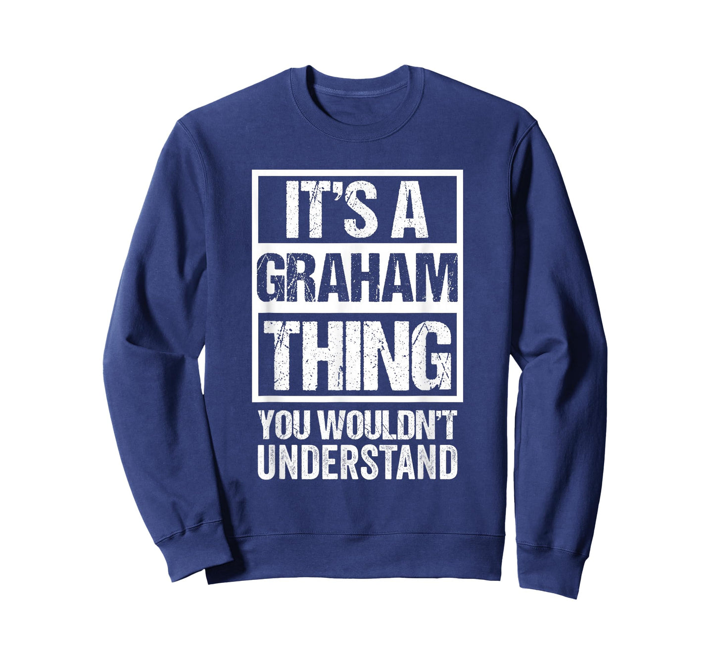 It's A Graham Thing You Wouldn't Understand T-Shirt