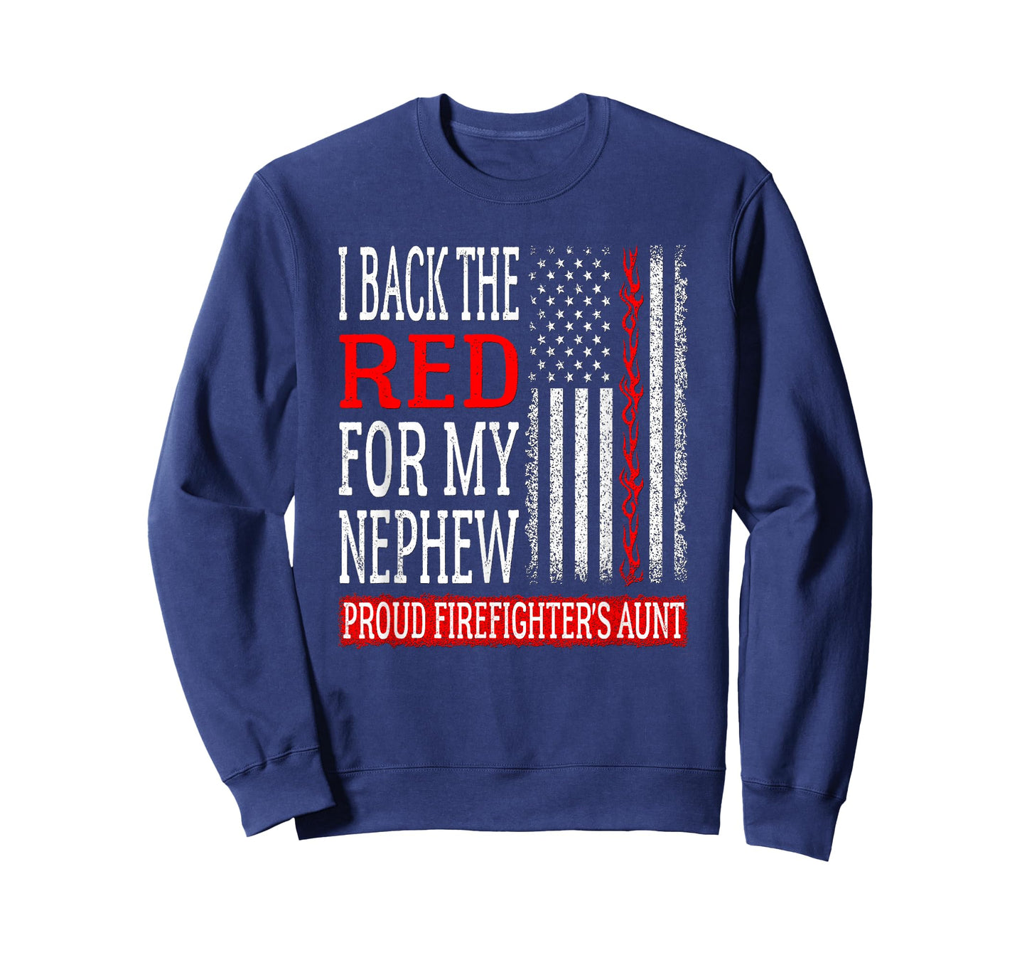 I Back The Red For My Nephew Firefighter's Aunt Fire Auntie T-Shirt