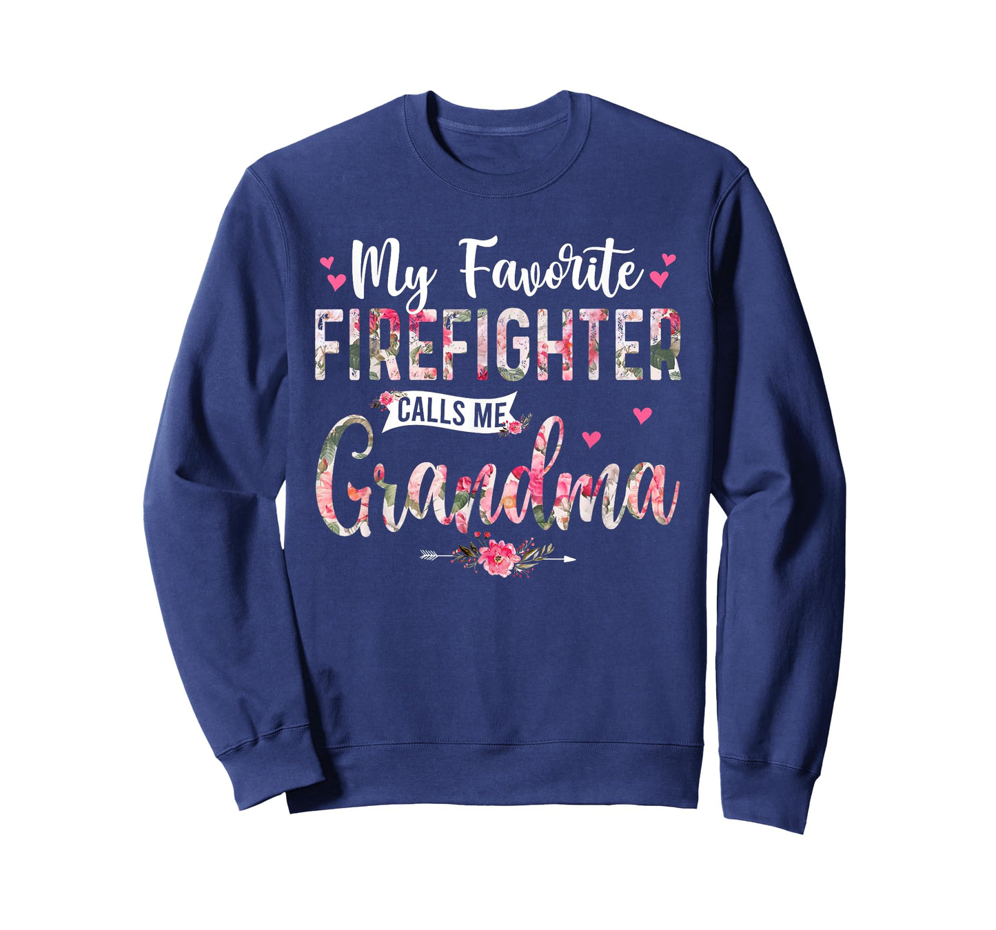 My Favorite Firefighter Call Me Grandma Happy Mother's Day T-Shirt