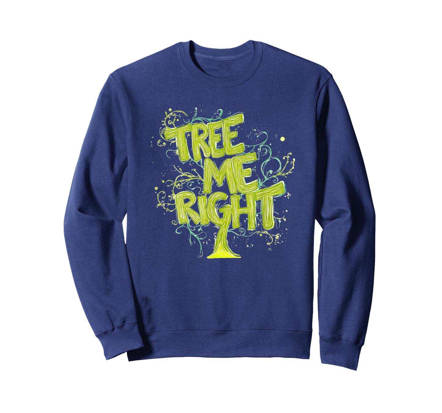 Tree me Right Statement Costume T-Shirt