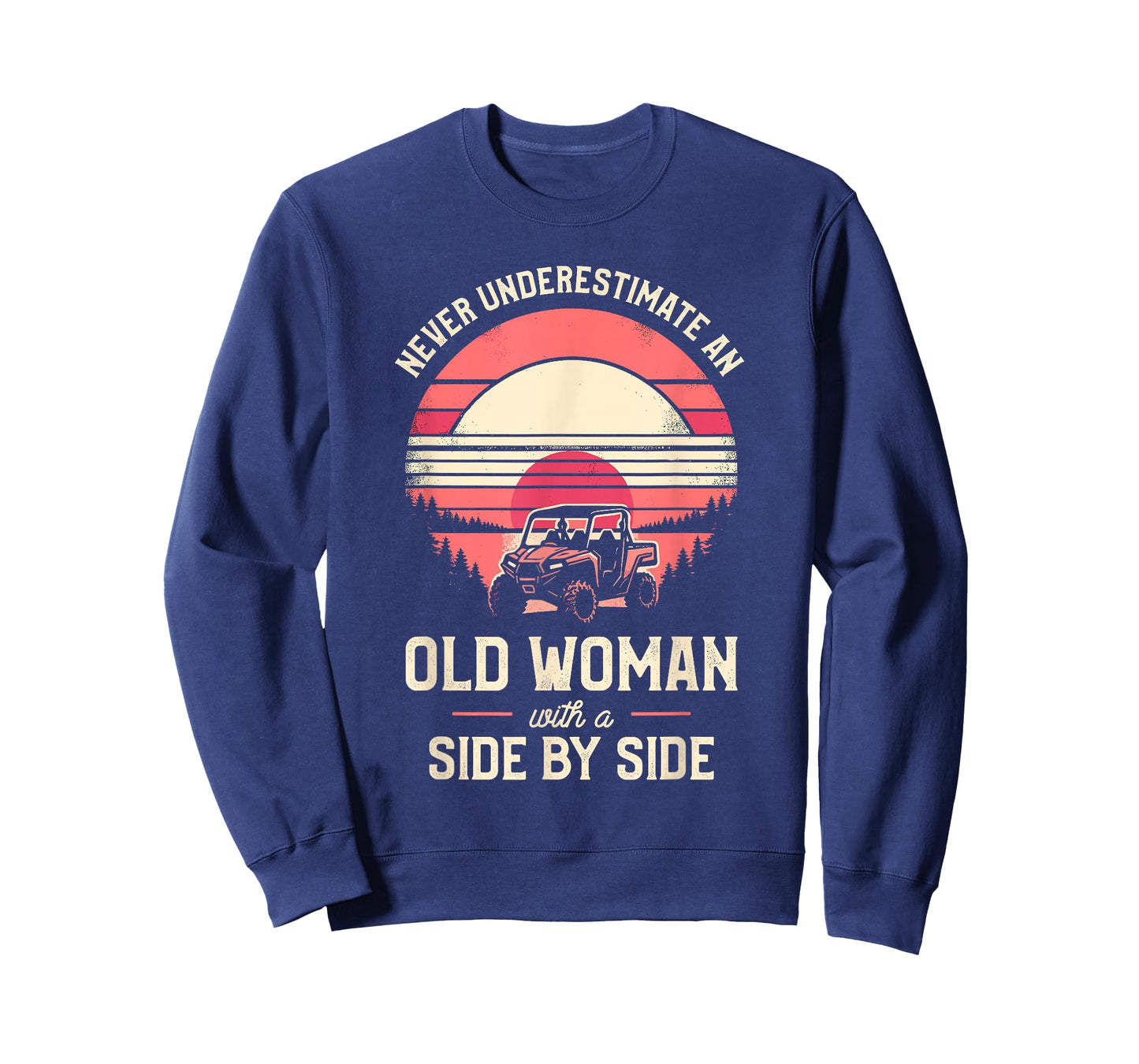 Never Underestimate An Old Woman With A Side By Side UTV T-Shirt